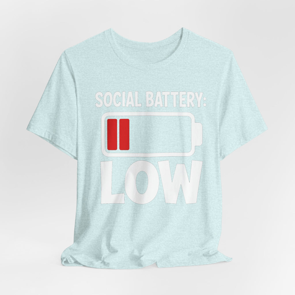 Social Battery Low T‑Shirt — Funny Introvert Graphic Tee