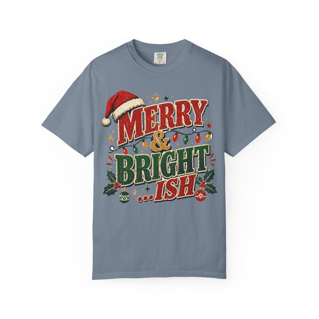 Merry & Bright-ish Christmas T-Shirt
