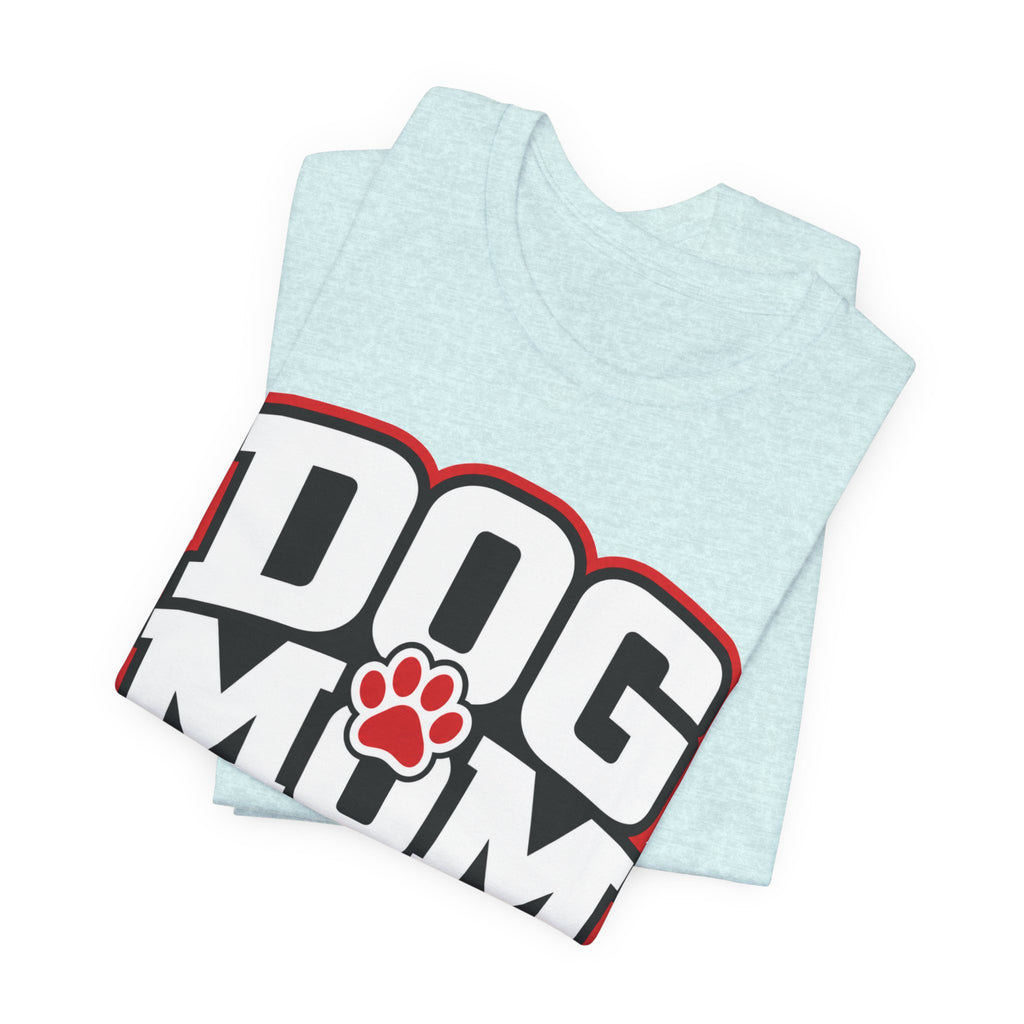 Dog Mom T-Shirt — Bold Paw Graphic Tee for Dog Lovers