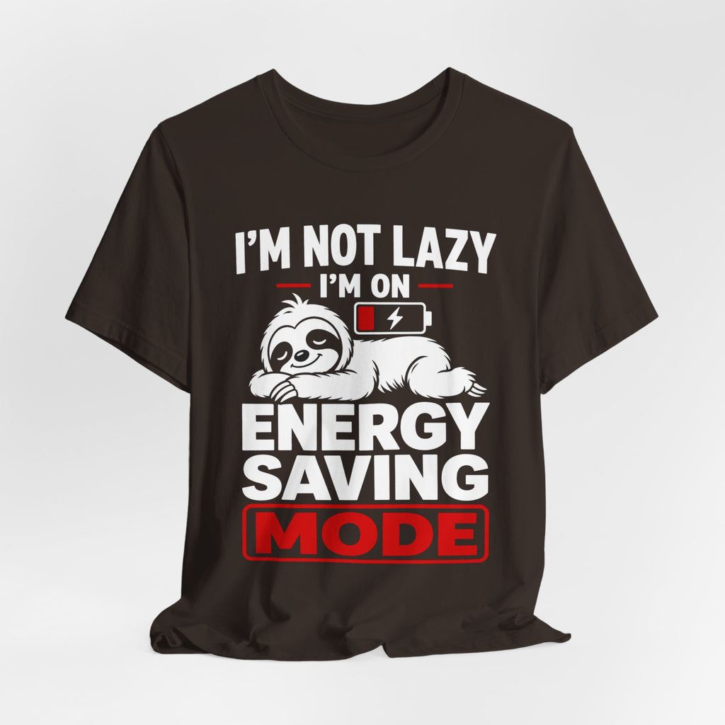 Energy Saving Mode T-Shirt — "I'm Not Lazy, I'm on Energy Saving Mode" Cute Sloth Tee