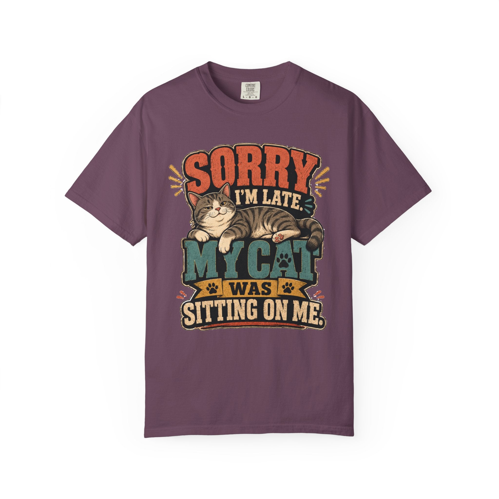 Sorry I’m Late My Cat Was Sitting On Me T-Shirt