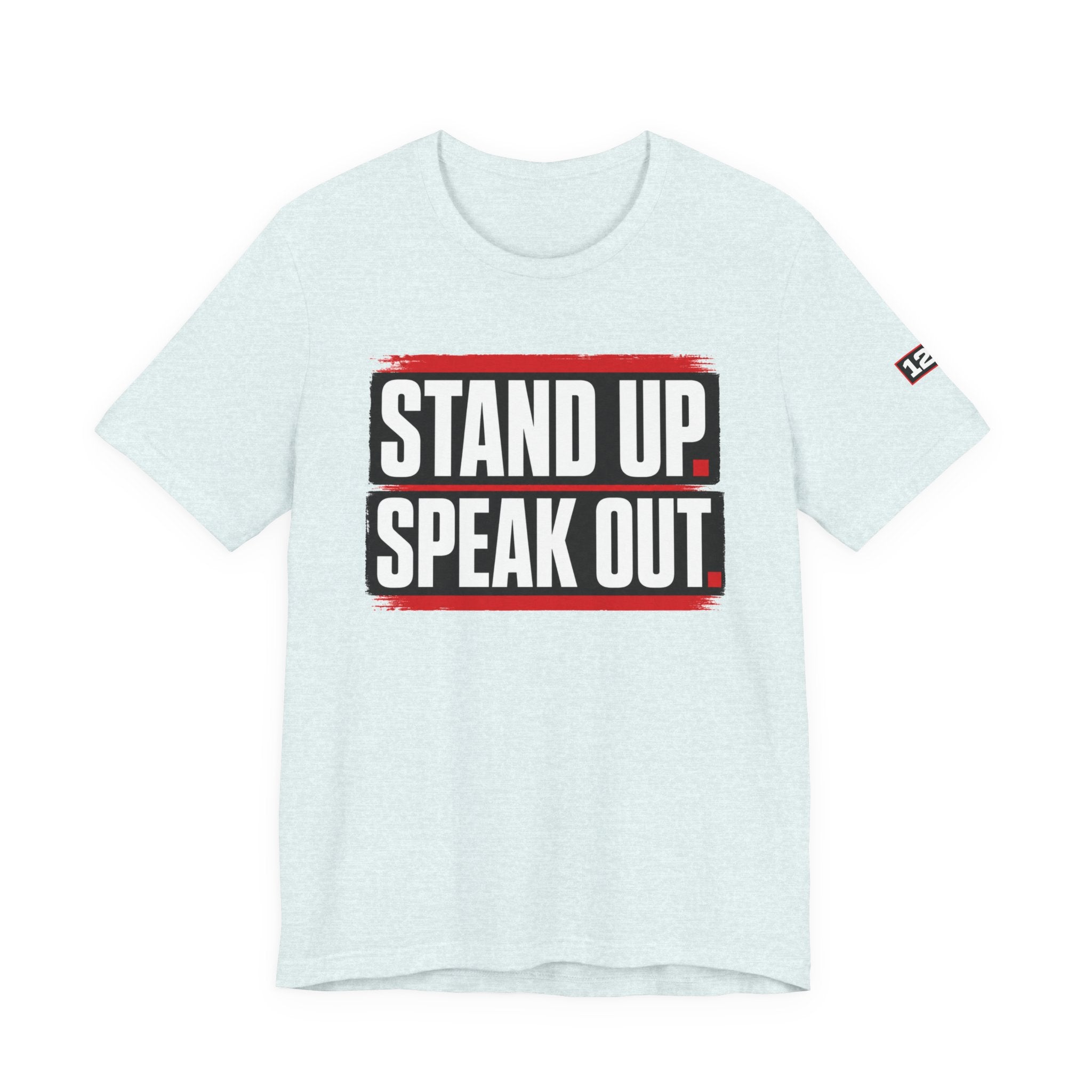 Stand Up Speak Out T-Shirt — Bold Protest Graphic Tee for Activists