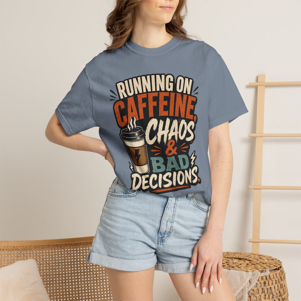 Running on Caffeine, Chaos & Bad Decisions T-Shirt