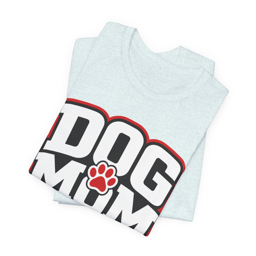 Dog Mom T-Shirt — Bold Paw Graphic Tee for Dog Lovers