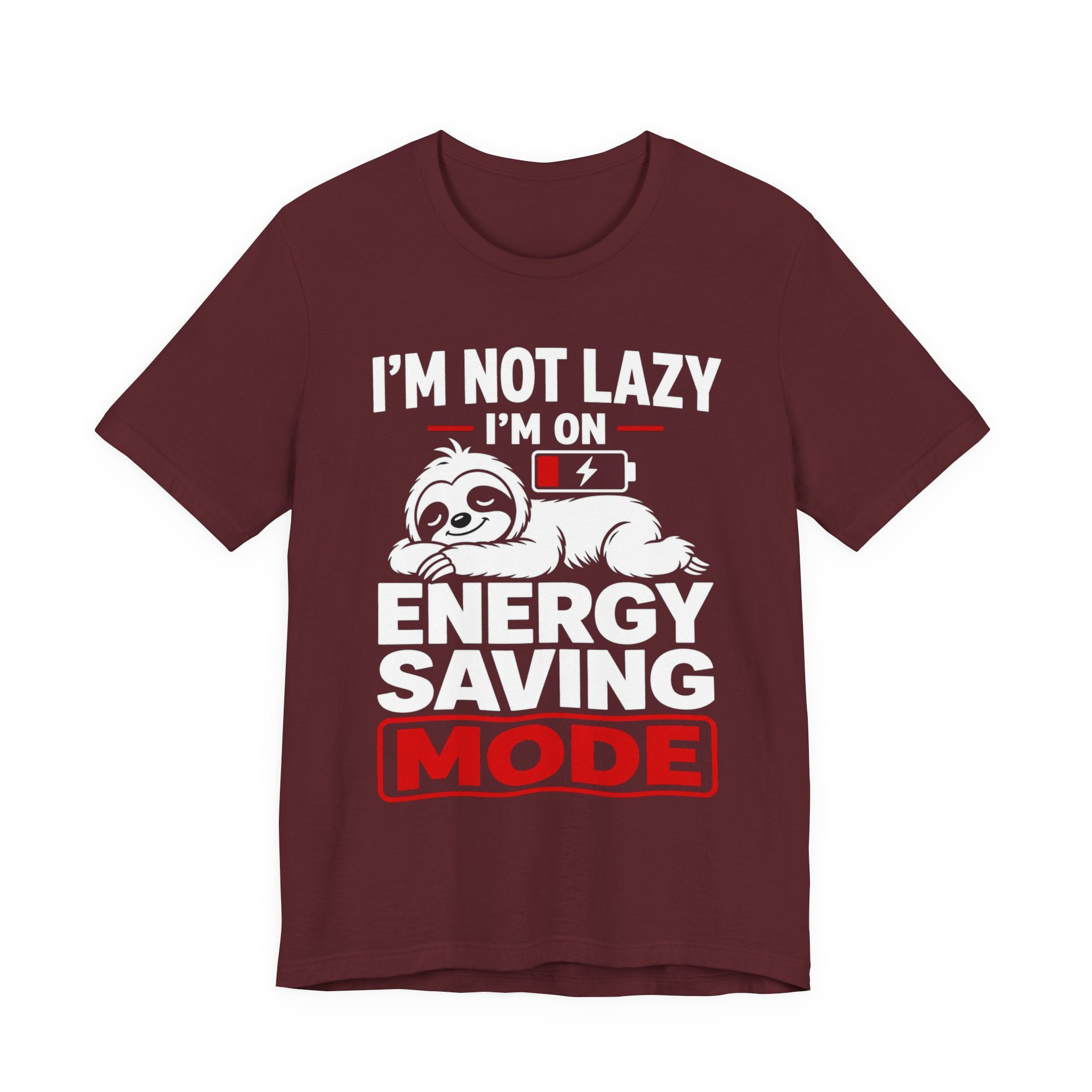 Energy Saving Mode T-Shirt — "I'm Not Lazy, I'm on Energy Saving Mode" Cute Sloth Tee