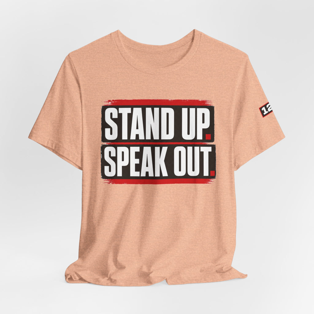 Stand Up Speak Out T-Shirt — Bold Protest Graphic Tee for Activists