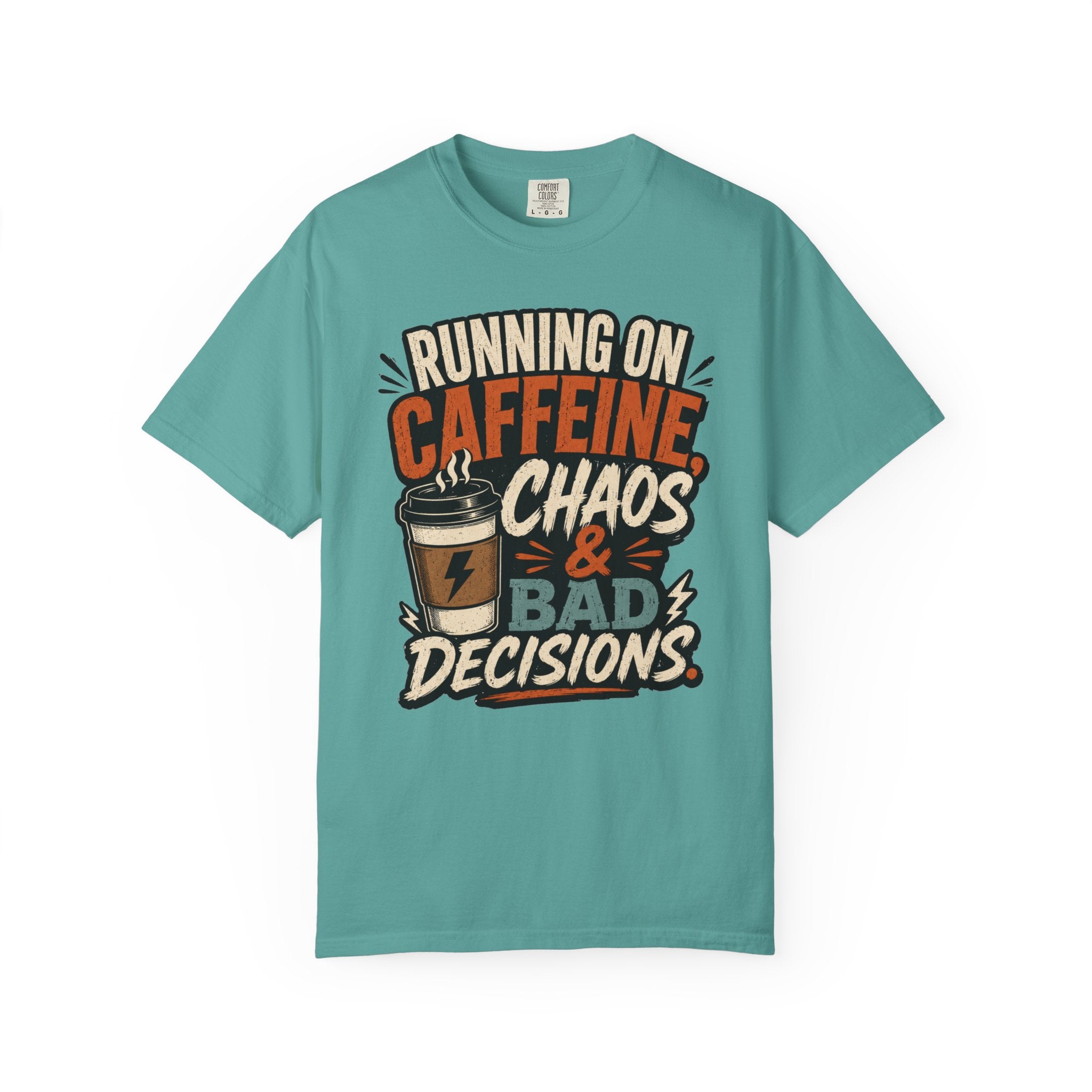Running on Caffeine, Chaos & Bad Decisions T-Shirt