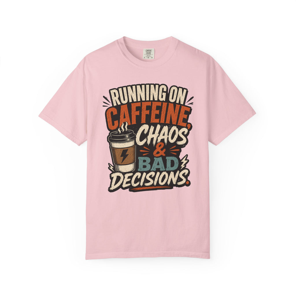 Running on Caffeine, Chaos & Bad Decisions T-Shirt
