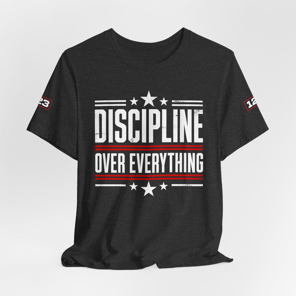 Discipline Over Everything T-Shirt — Motivational Athletic Tee