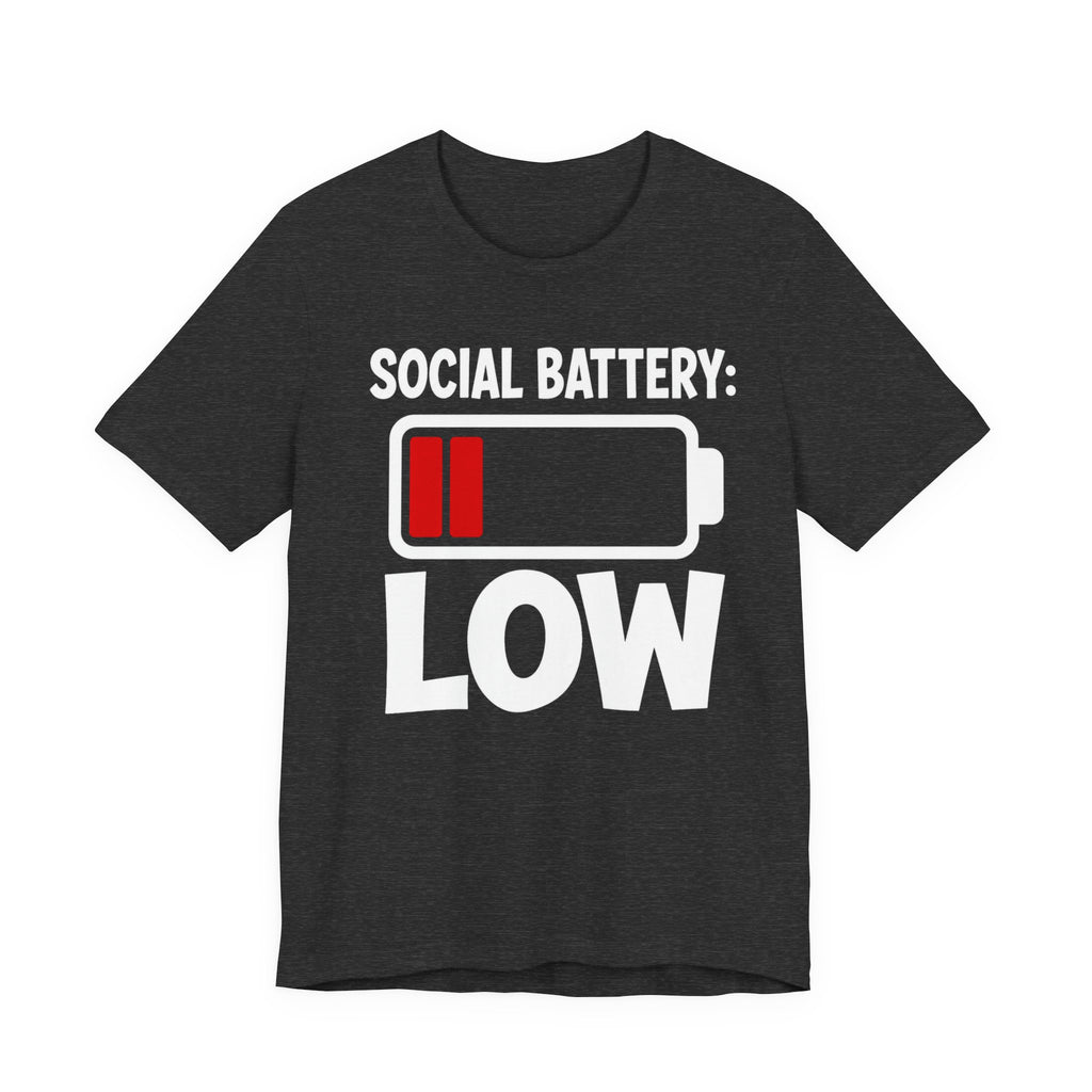 Social Battery Low T‑Shirt — Funny Introvert Graphic Tee