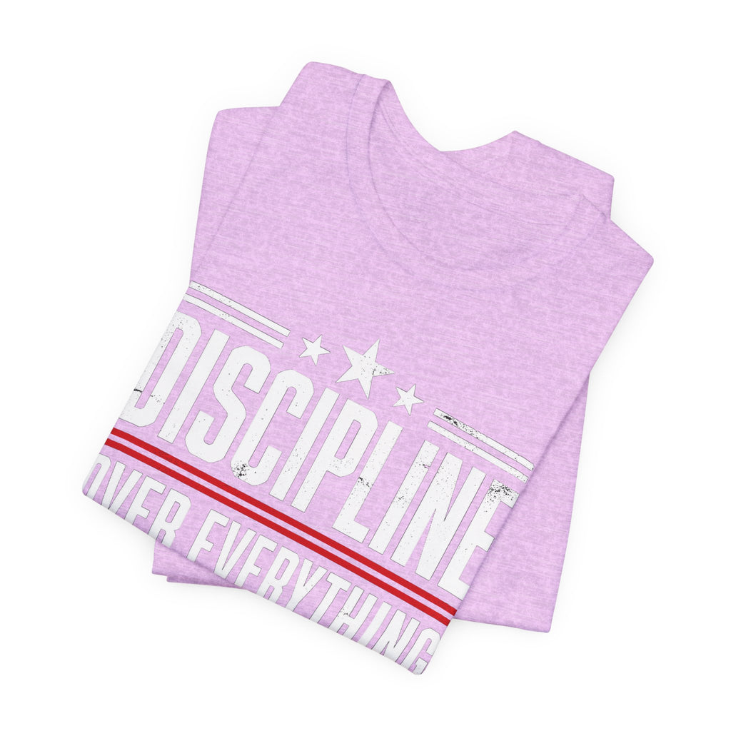 Discipline Over Everything T-Shirt — Motivational Athletic Tee