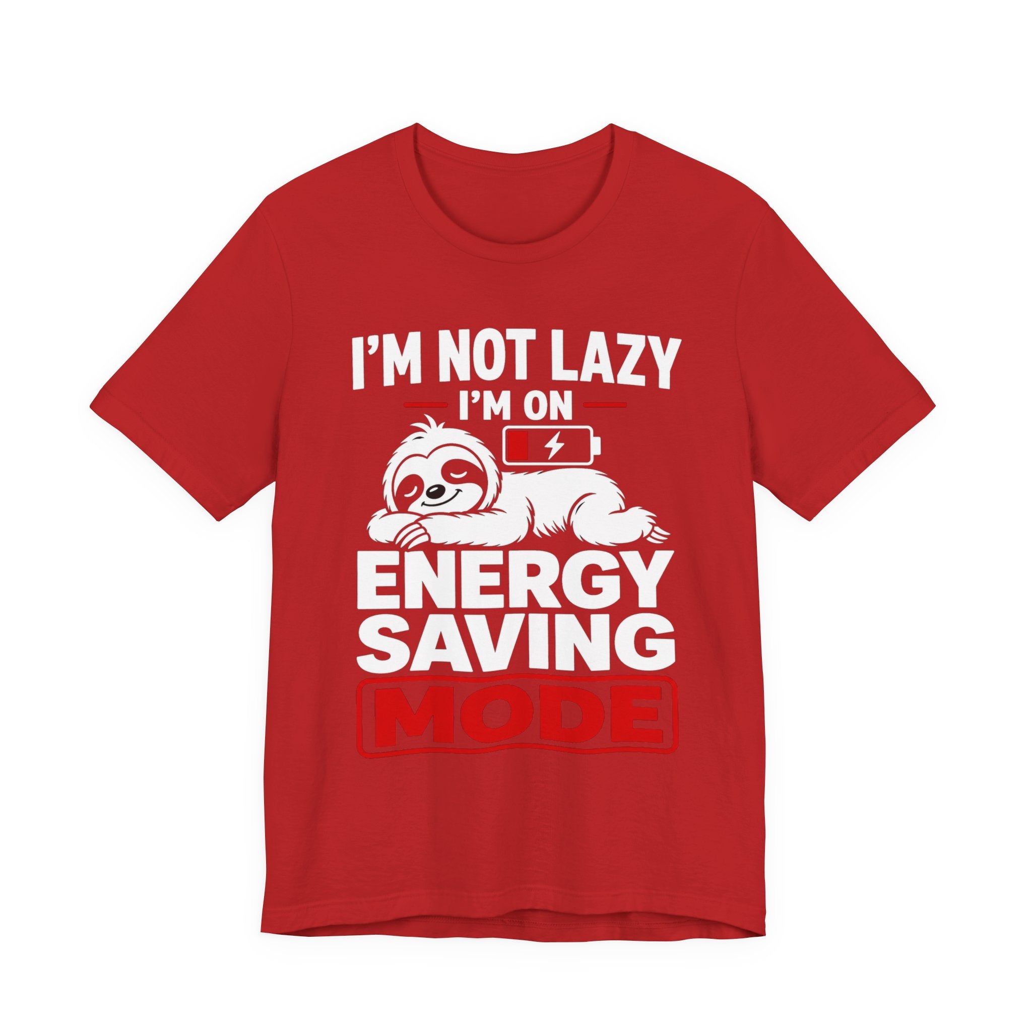 Energy Saving Mode T-Shirt — "I'm Not Lazy, I'm on Energy Saving Mode" Cute Sloth Tee