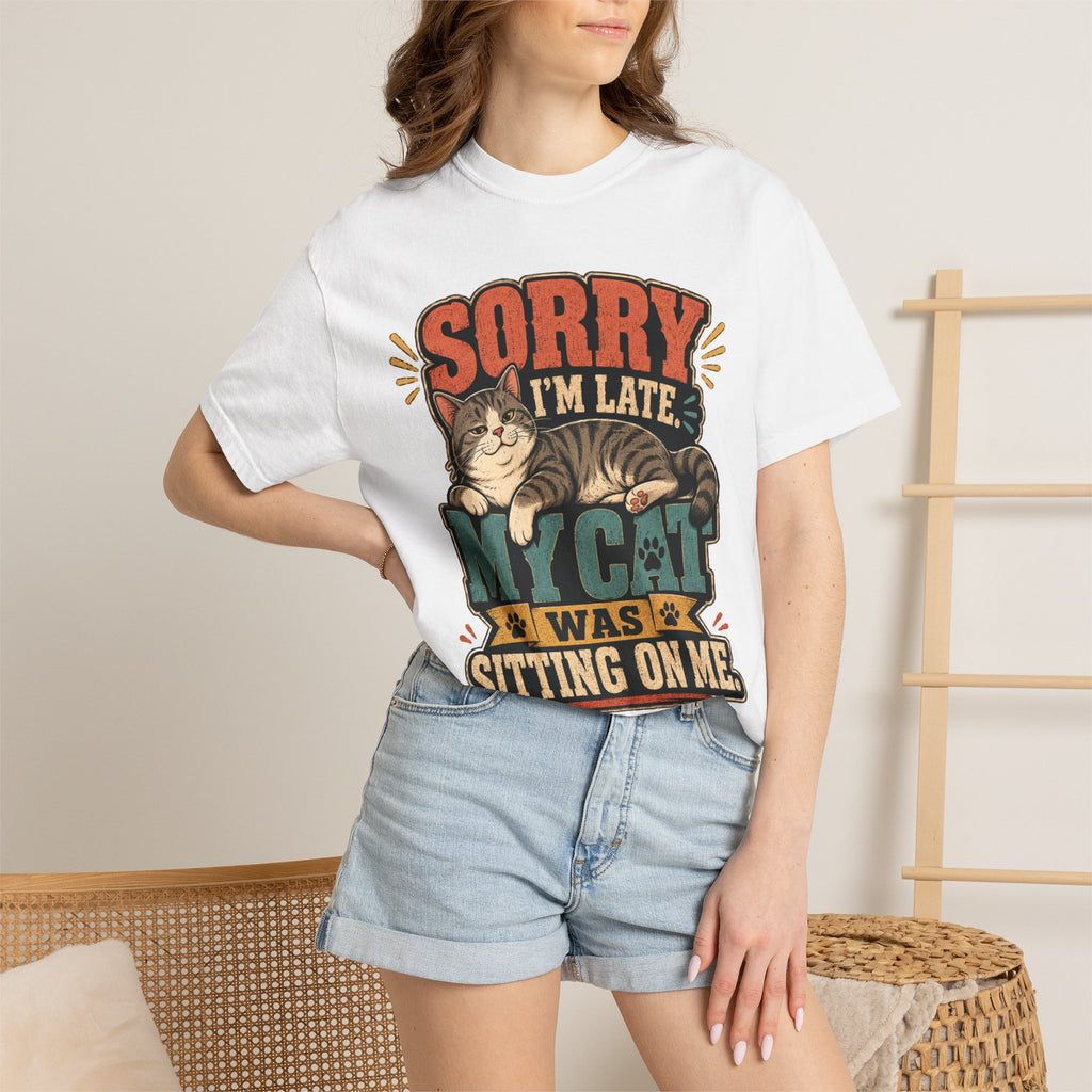 Sorry I’m Late My Cat Was Sitting On Me T-Shirt