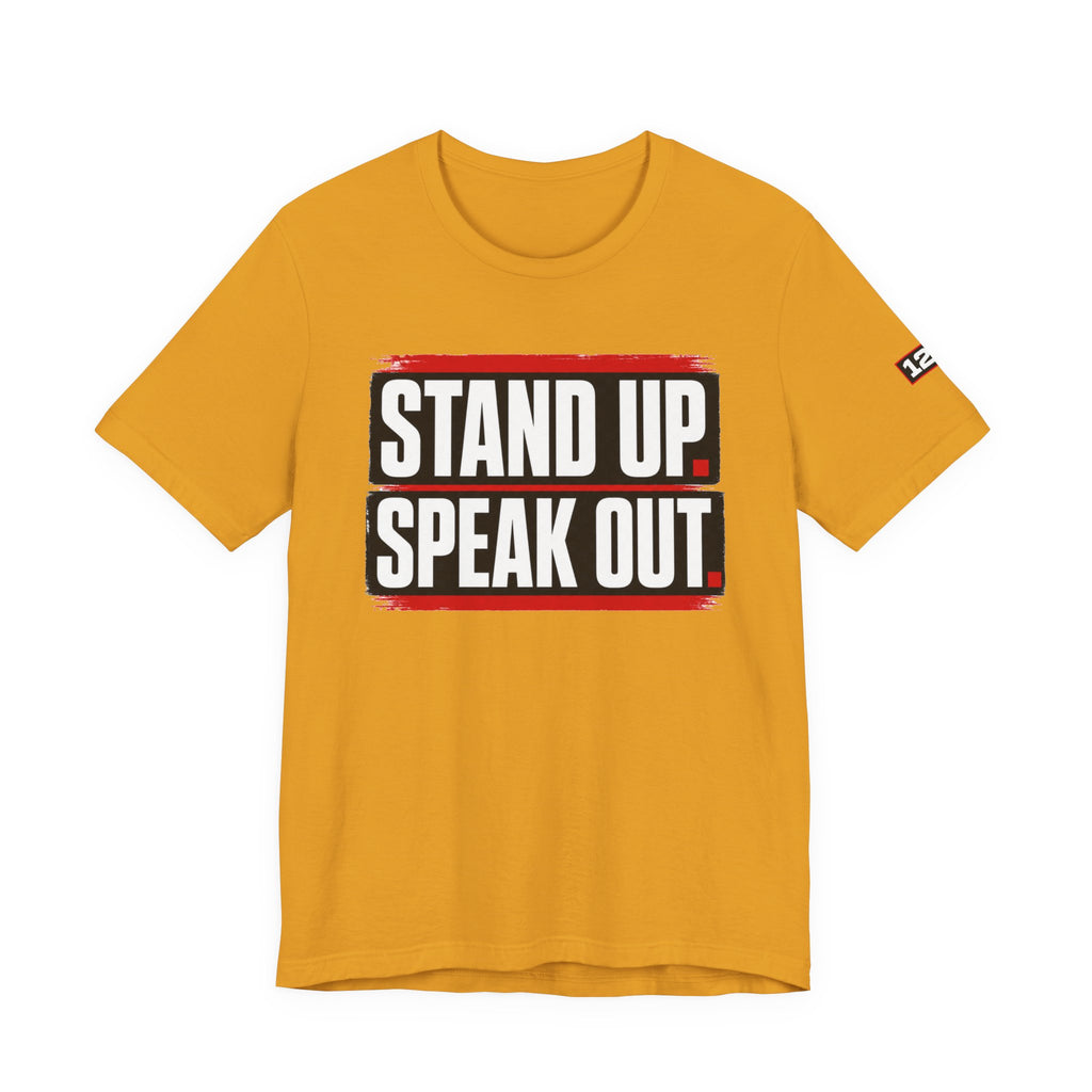 Stand Up Speak Out T-Shirt — Bold Protest Graphic Tee for Activists
