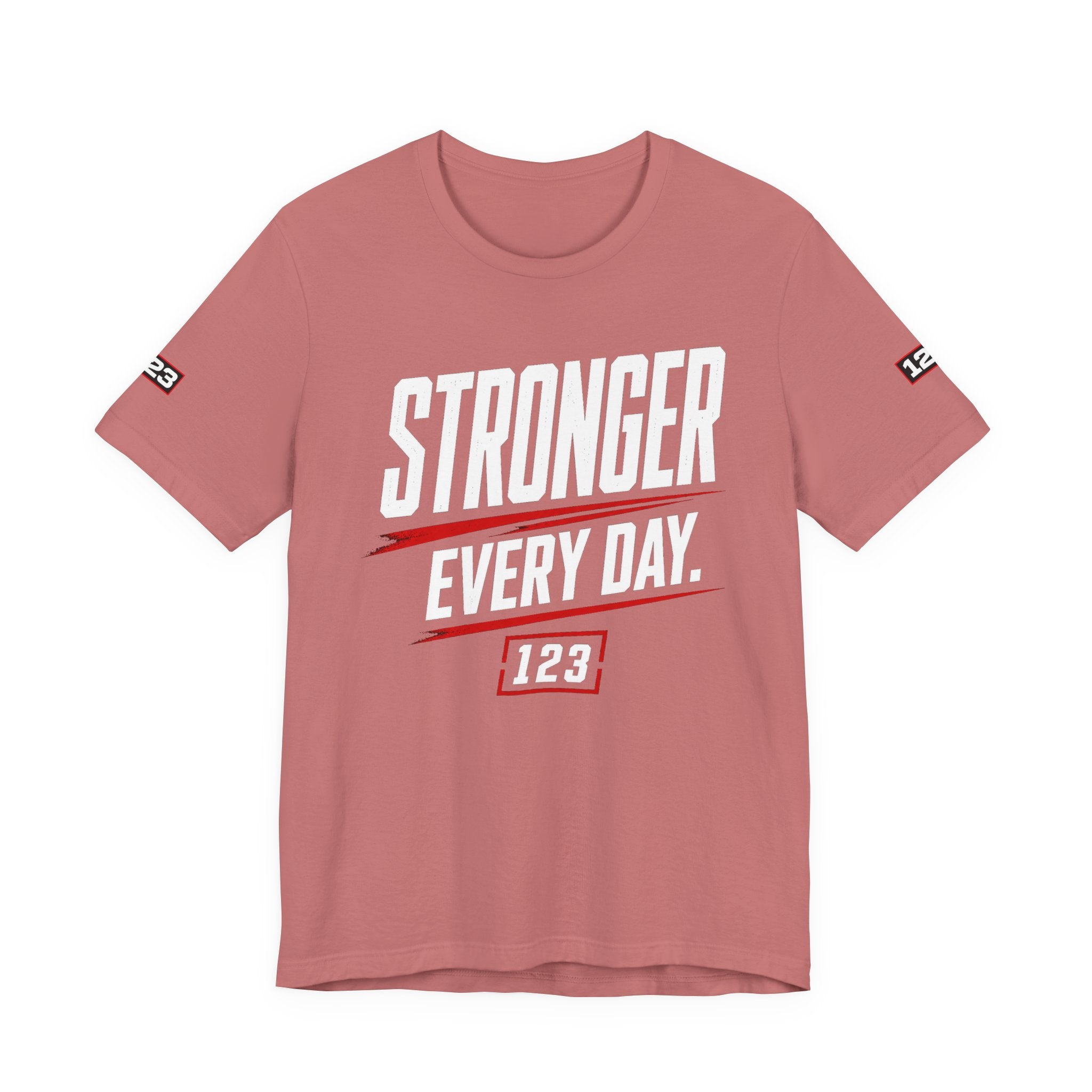 Stronger Every Day Tee — Minimal Motivational Graphic T-Shirt
