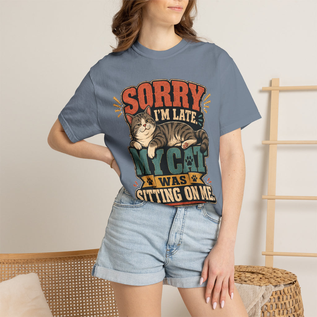 Sorry I’m Late My Cat Was Sitting On Me T-Shirt