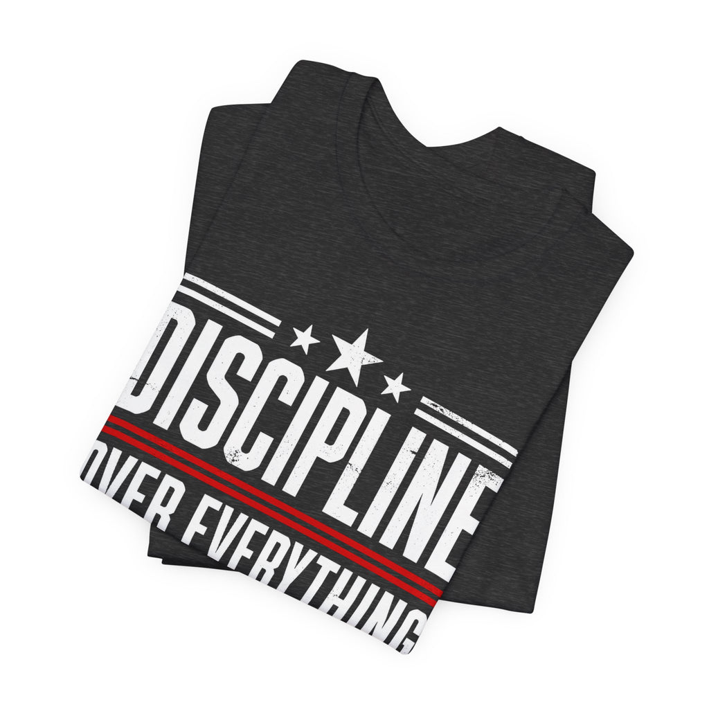 Discipline Over Everything T-Shirt — Motivational Athletic Tee