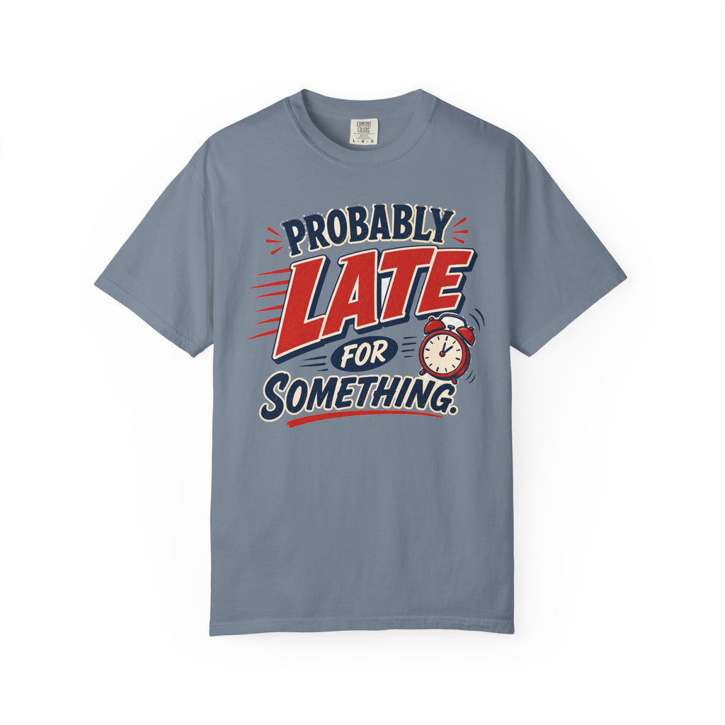 Probably Late For Something T-Shirt — Funny Retro Alarm Clock Tee