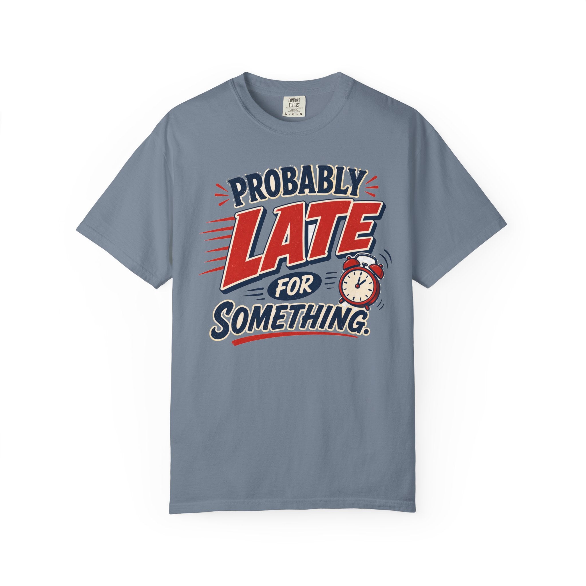 Probably Late For Something T-Shirt — Funny Retro Alarm Clock Tee