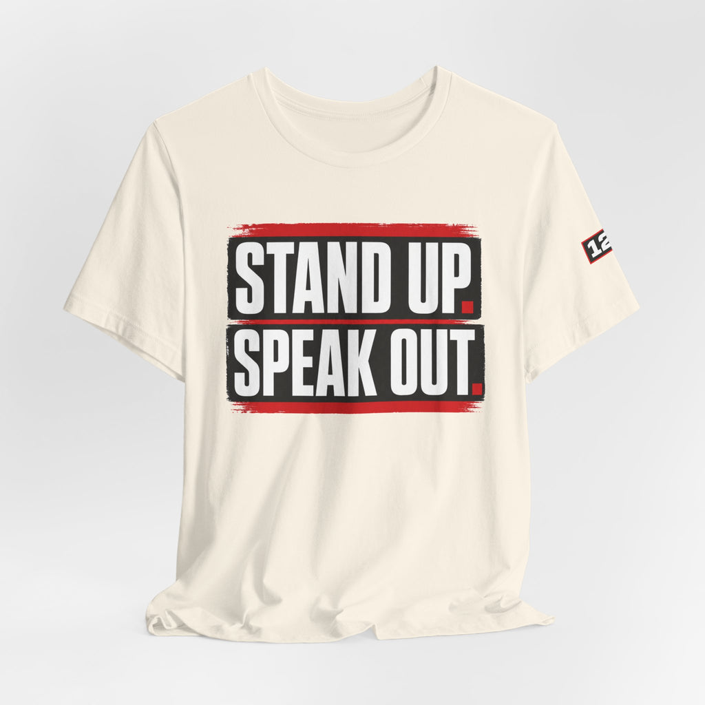 Stand Up Speak Out T-Shirt — Bold Protest Graphic Tee for Activists