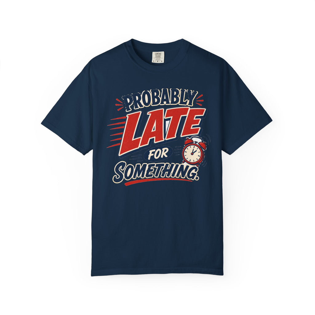 Probably Late For Something T-Shirt — Funny Retro Alarm Clock Tee