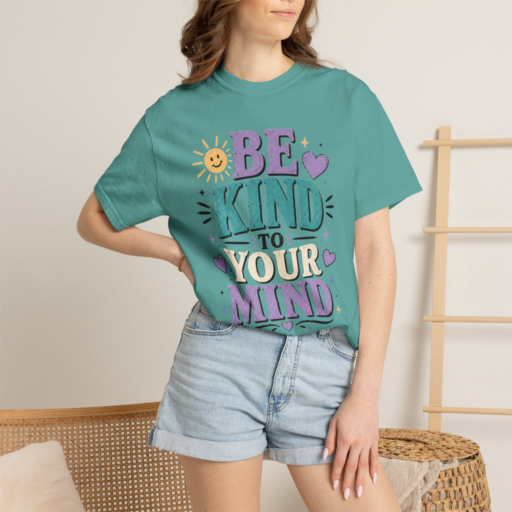 Be Kind to Your Mind T-Shirt — Mental Health Awareness Graphic Tee