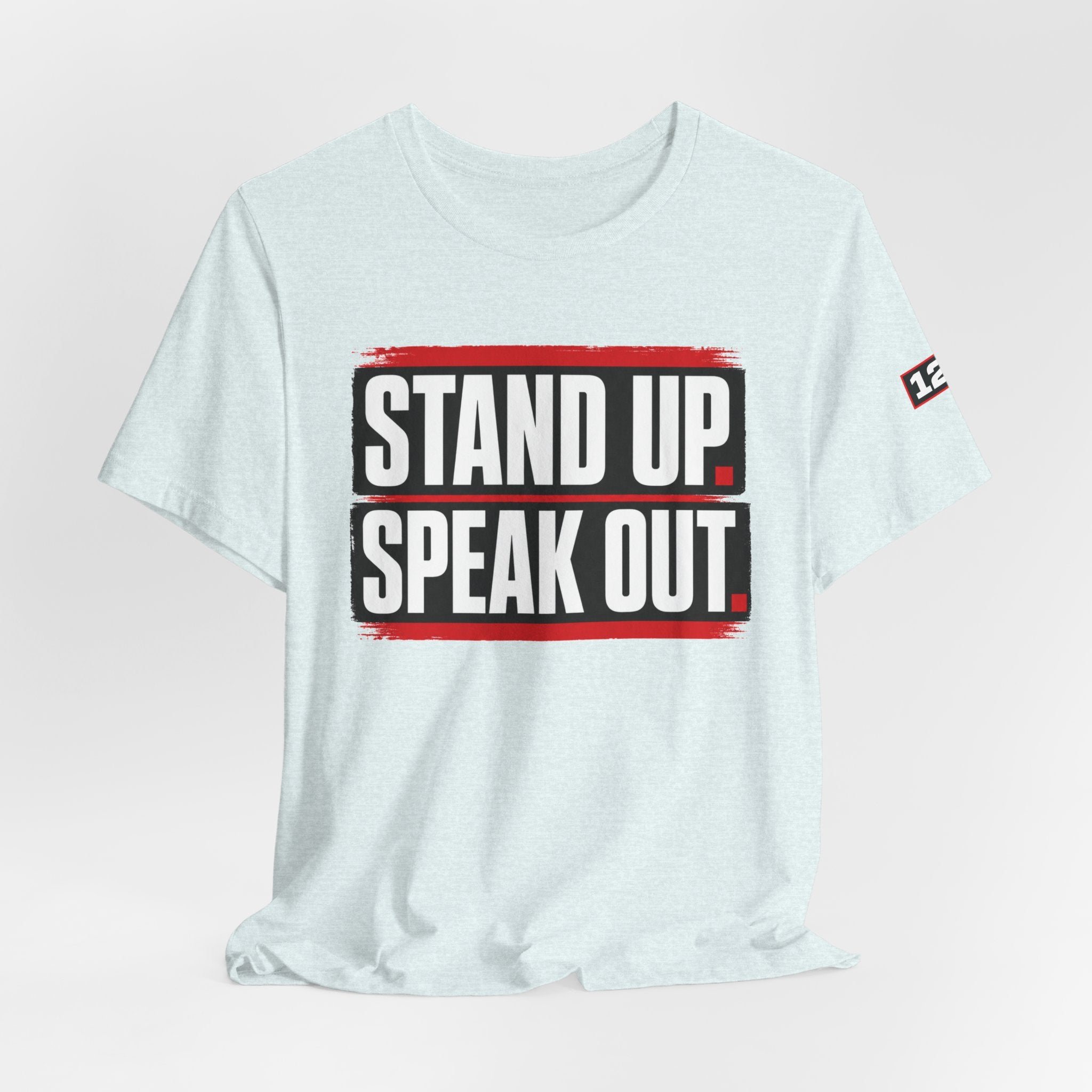 Stand Up Speak Out T-Shirt — Bold Protest Graphic Tee for Activists