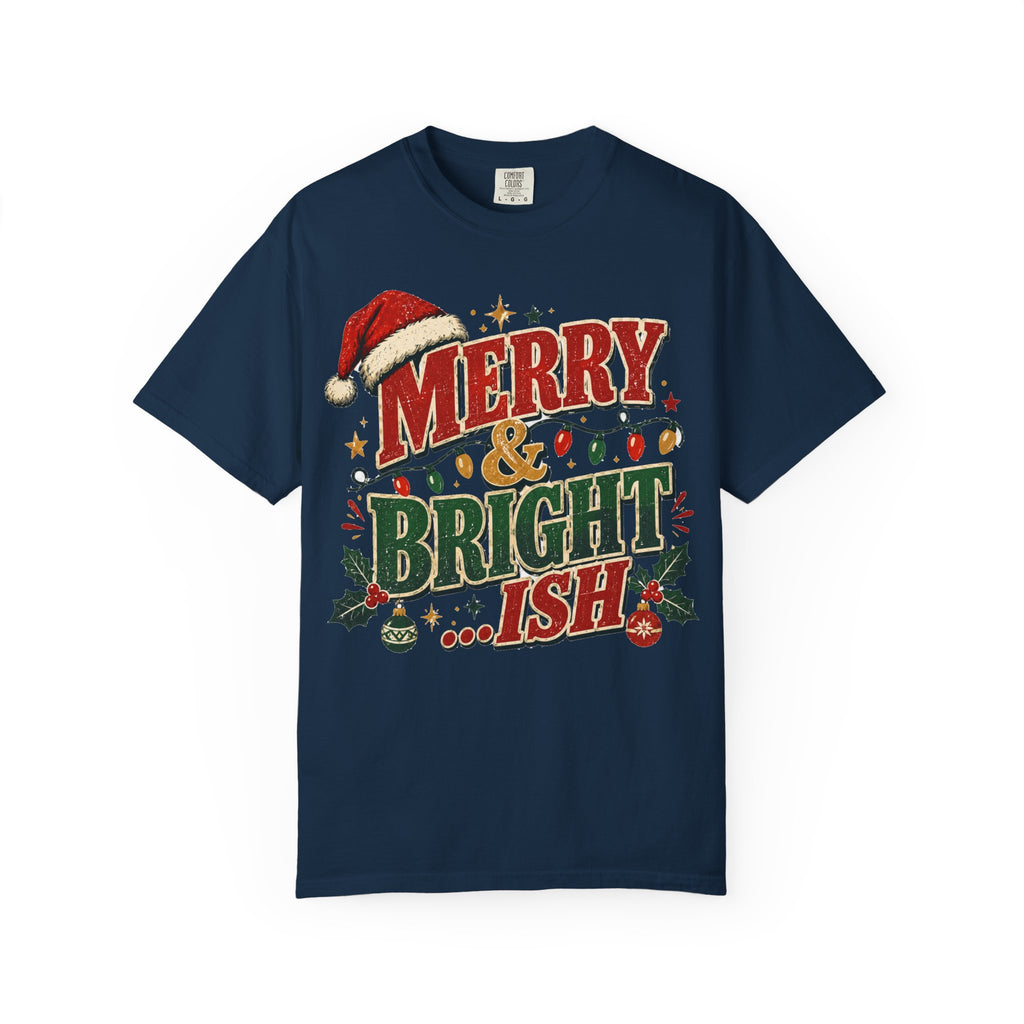 Merry & Bright-ish Christmas T-Shirt