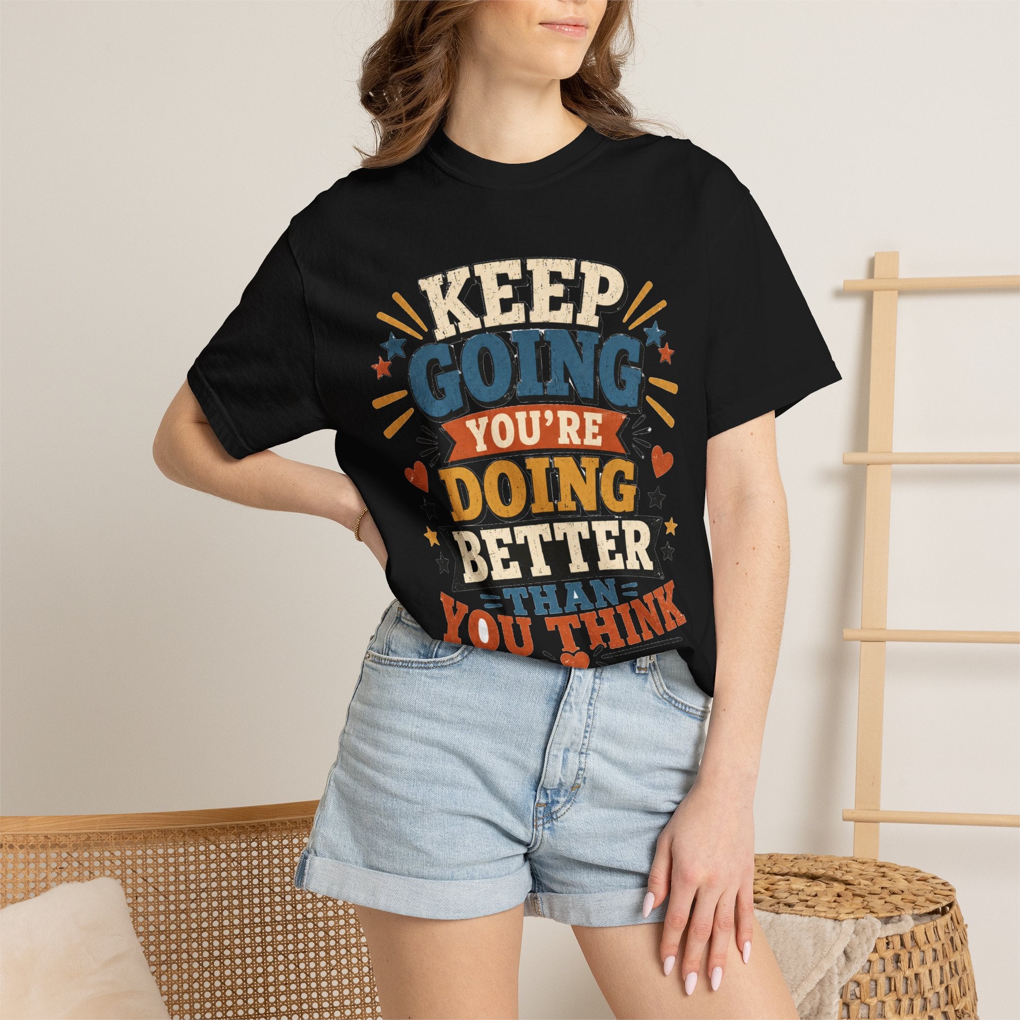 Keep Going Motivational T-Shirt — "You're Doing Better Than You Think"
