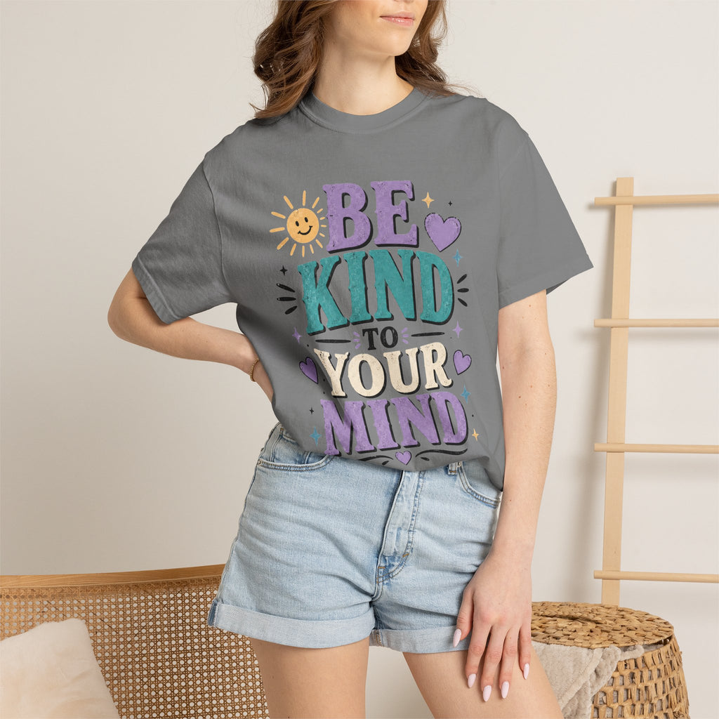 Be Kind to Your Mind T-Shirt — Mental Health Awareness Graphic Tee