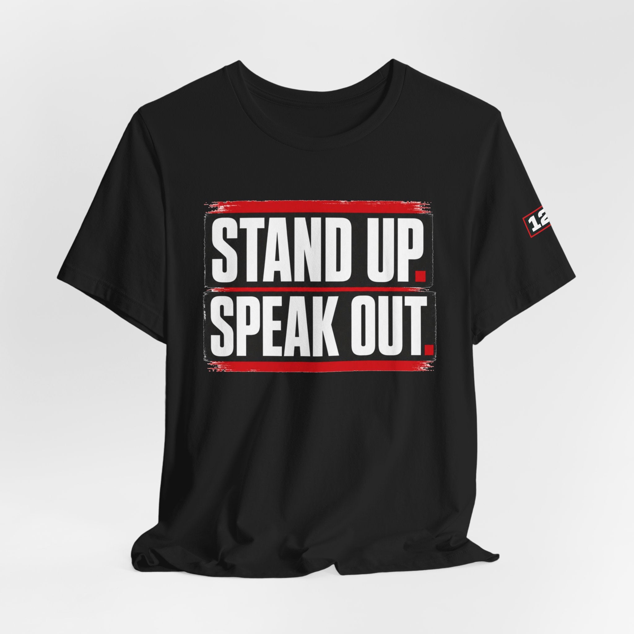 Stand Up Speak Out T-Shirt — Bold Protest Graphic Tee for Activists