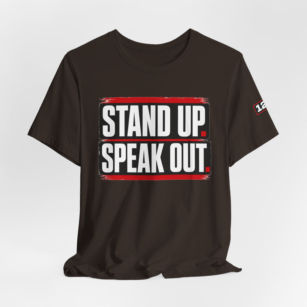 Stand Up Speak Out T-Shirt — Bold Protest Graphic Tee for Activists