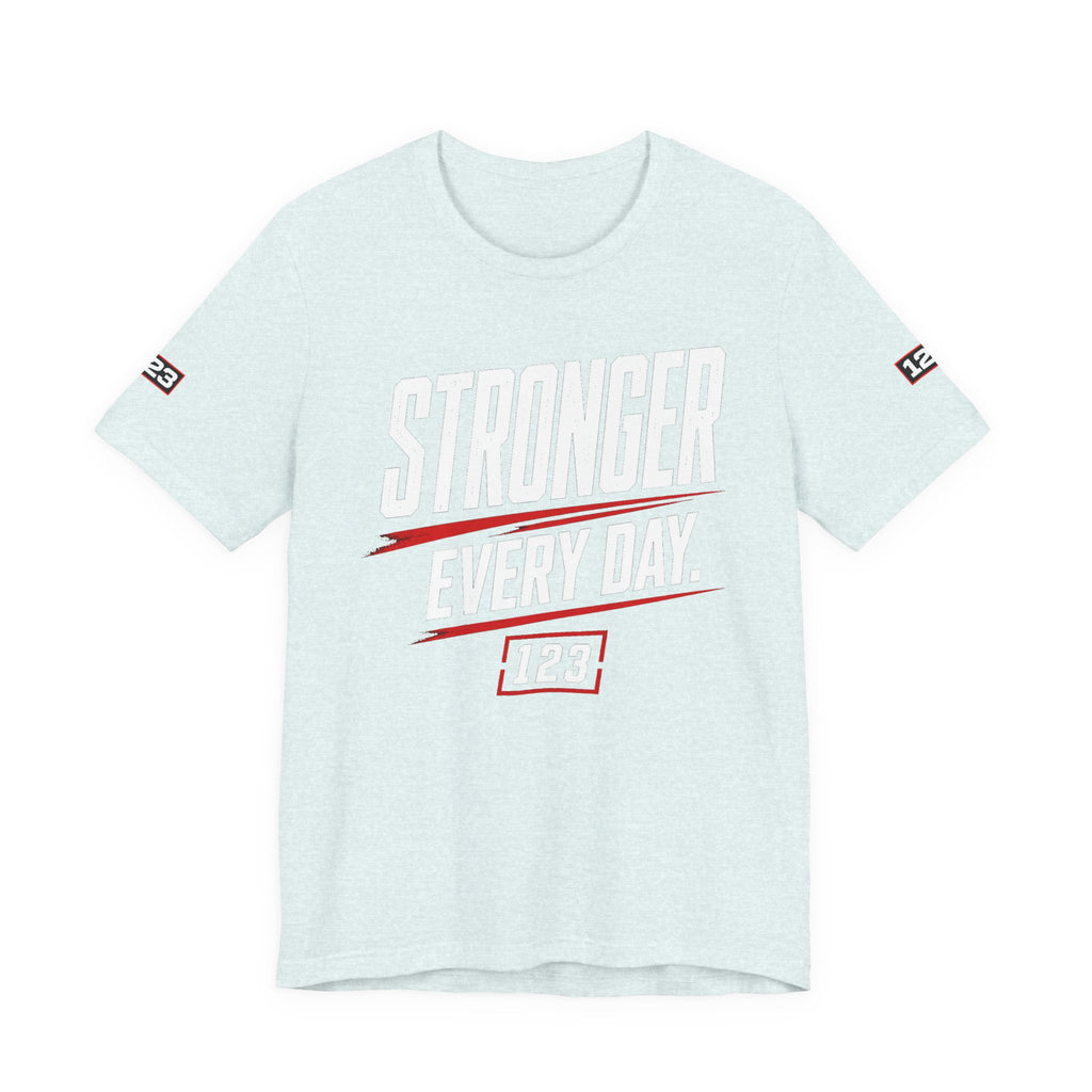 Stronger Every Day Tee — Minimal Motivational Graphic T-Shirt