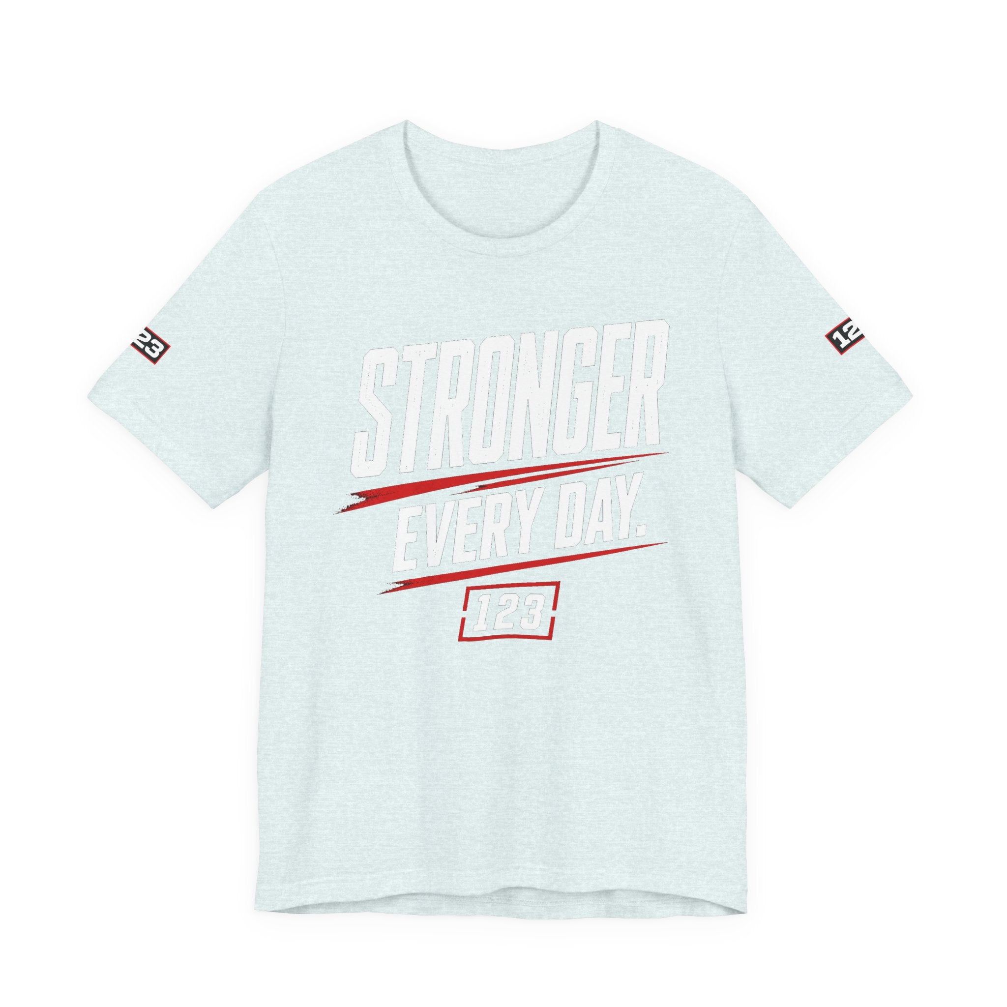 Stronger Every Day Tee — Minimal Motivational Graphic T-Shirt