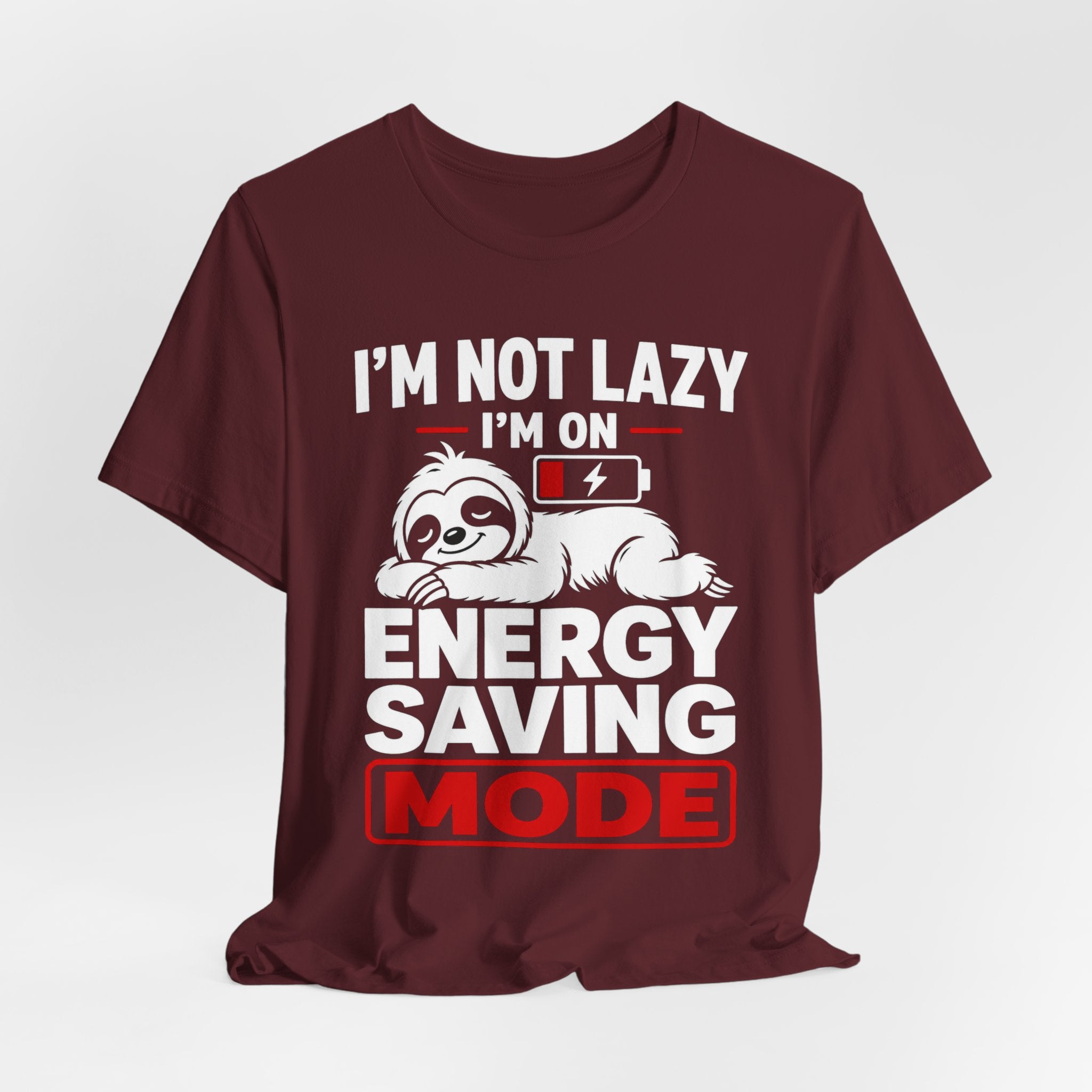 Energy Saving Mode T-Shirt — "I'm Not Lazy, I'm on Energy Saving Mode" Cute Sloth Tee