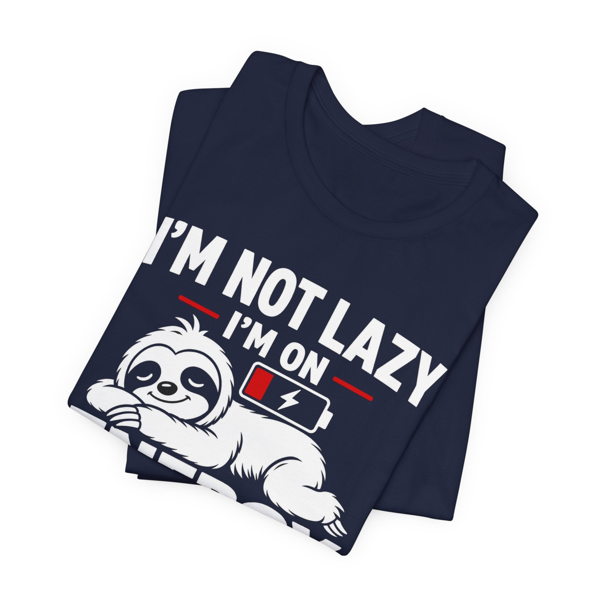 Energy Saving Mode T-Shirt — "I'm Not Lazy, I'm on Energy Saving Mode" Cute Sloth Tee