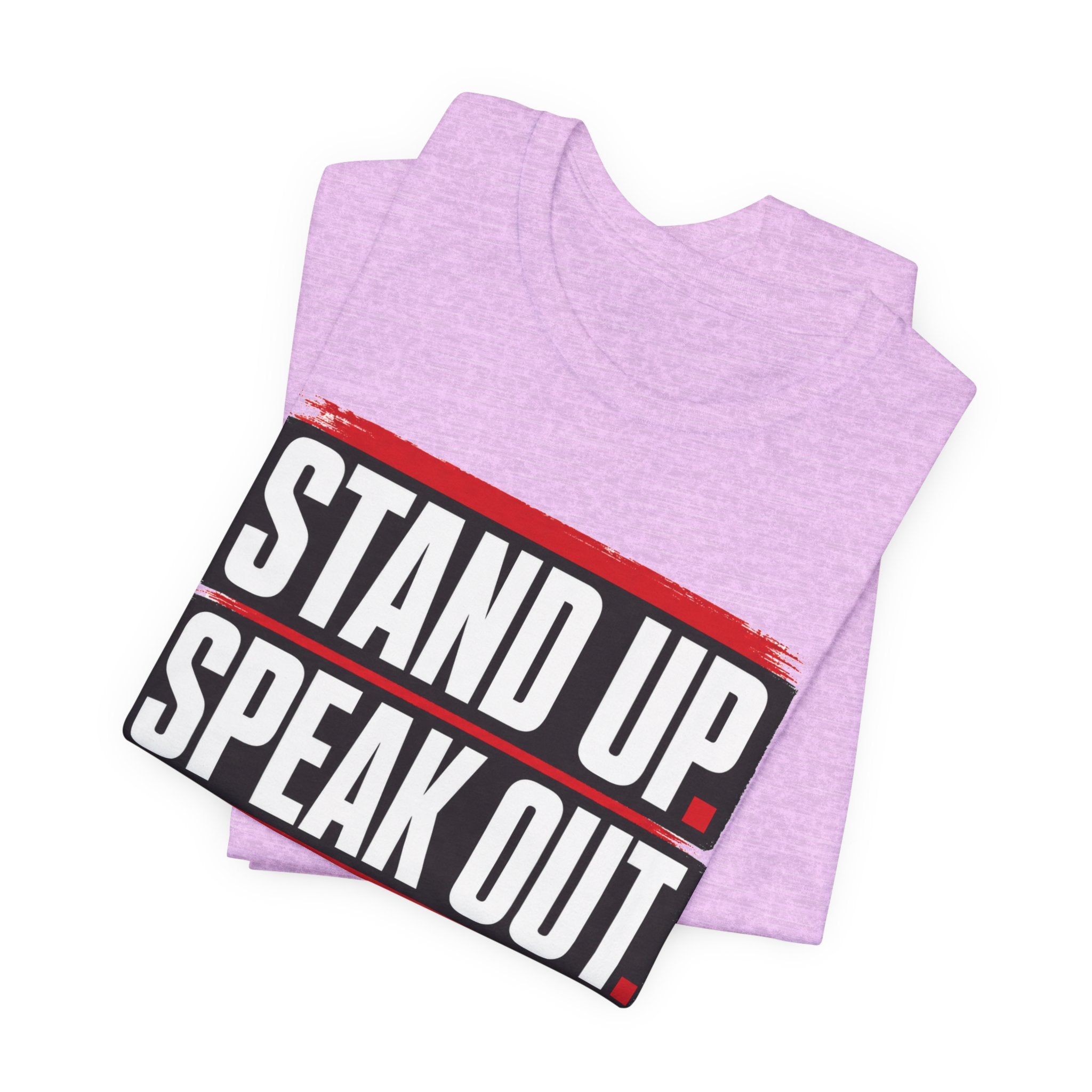 Stand Up Speak Out T-Shirt — Bold Protest Graphic Tee for Activists