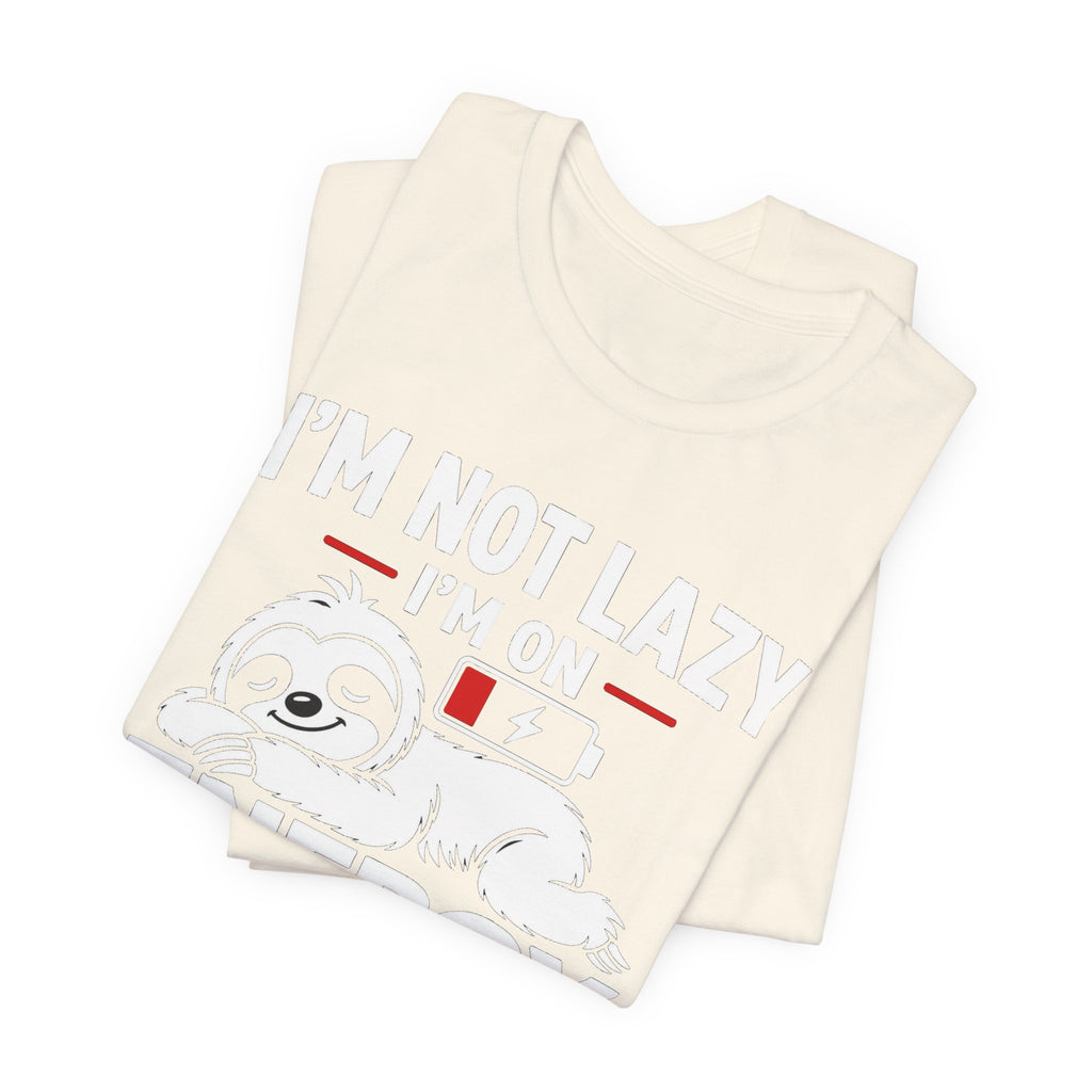 Energy Saving Mode T-Shirt — "I'm Not Lazy, I'm on Energy Saving Mode" Cute Sloth Tee