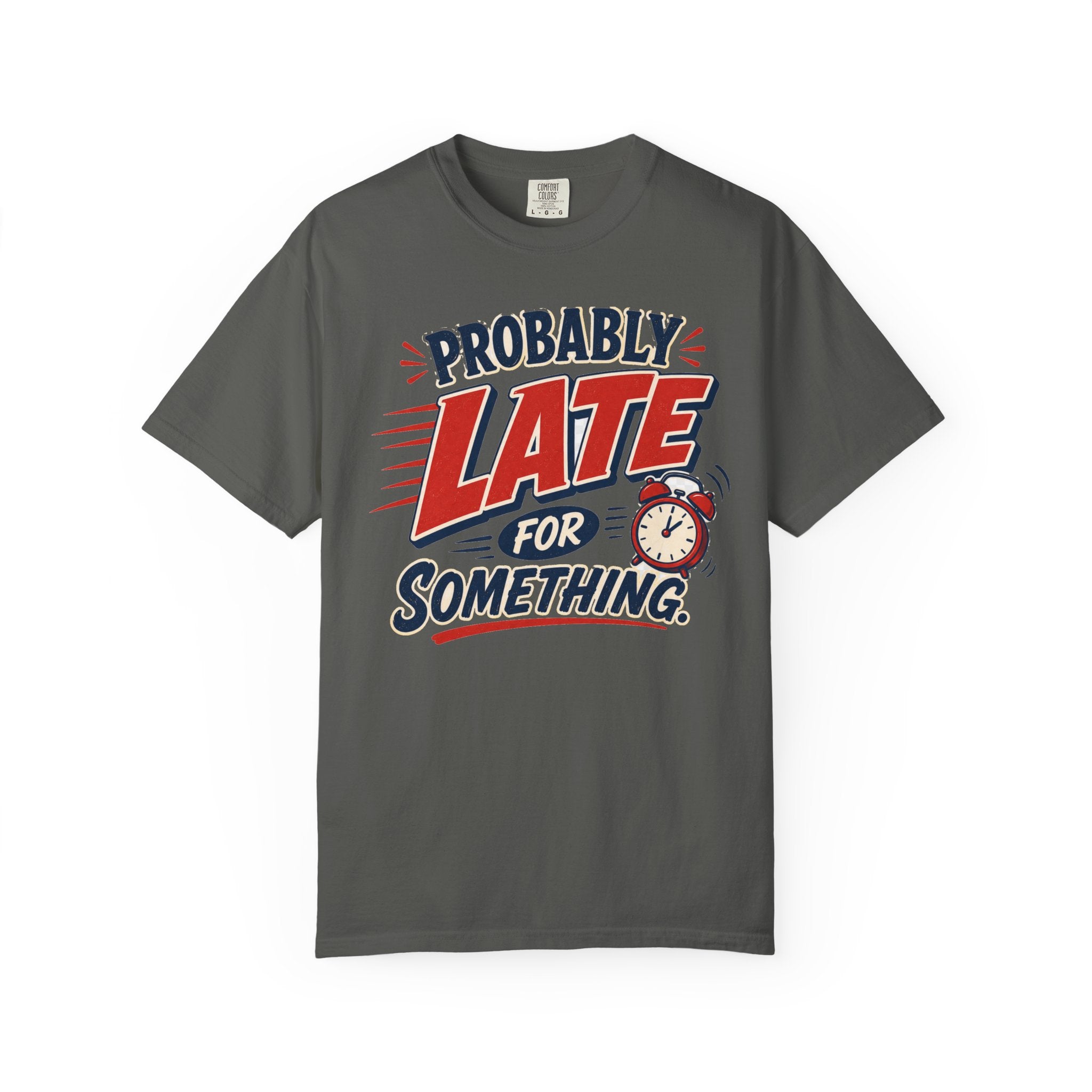Probably Late For Something T-Shirt — Funny Retro Alarm Clock Tee