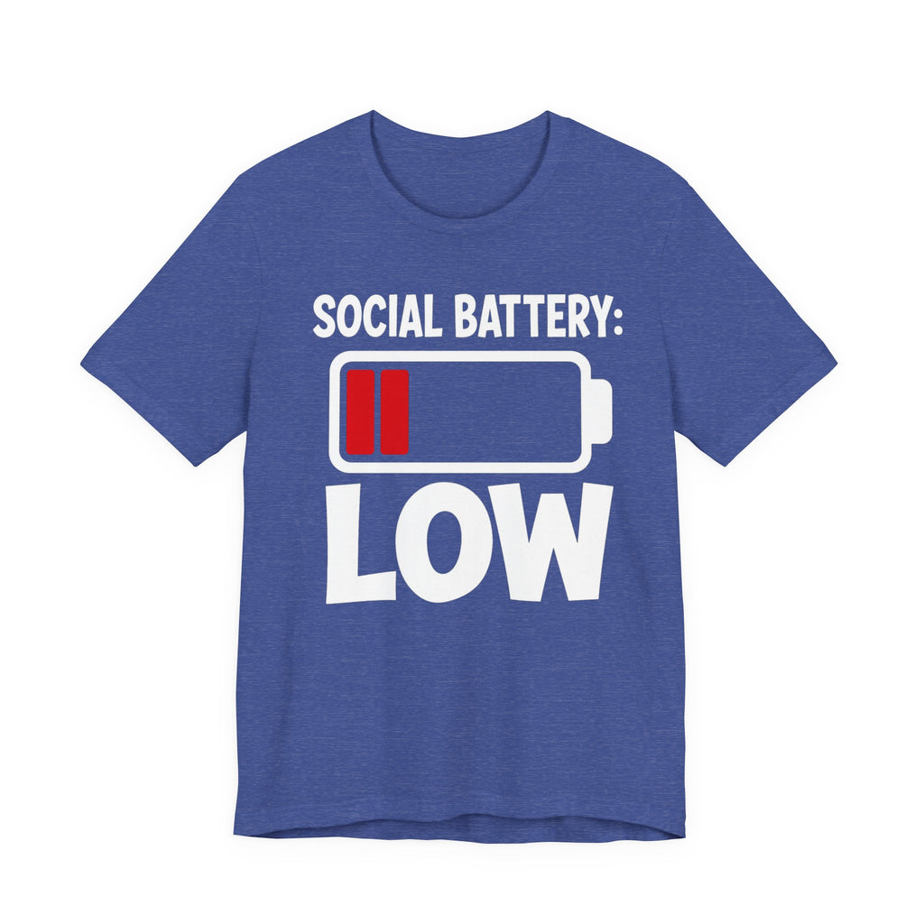 Social Battery Low T‑Shirt — Funny Introvert Graphic Tee