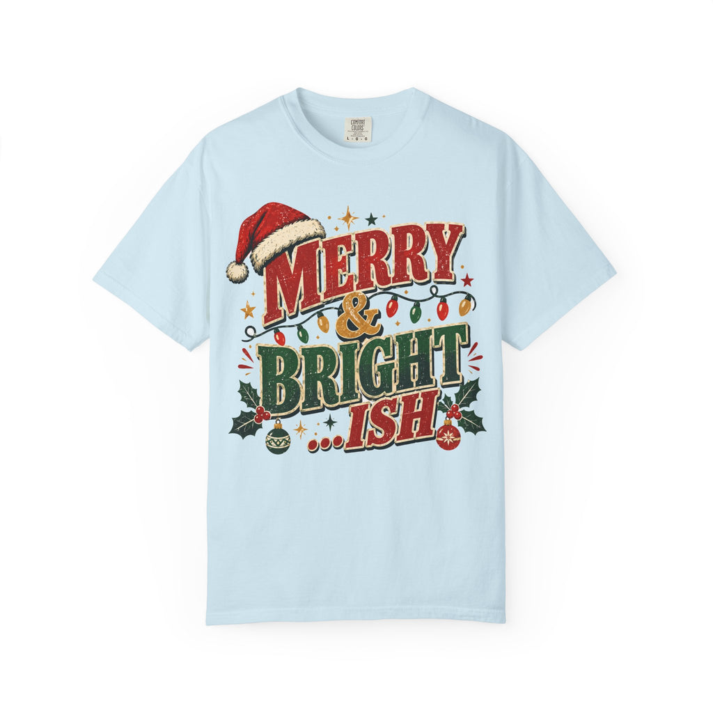 Merry & Bright-ish Christmas T-Shirt