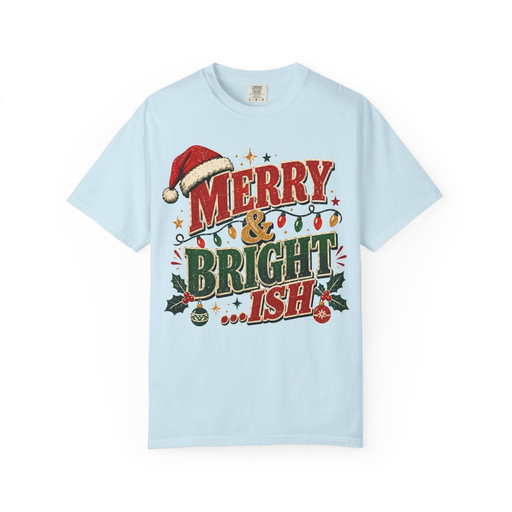 Merry & Bright-ish Christmas T-Shirt