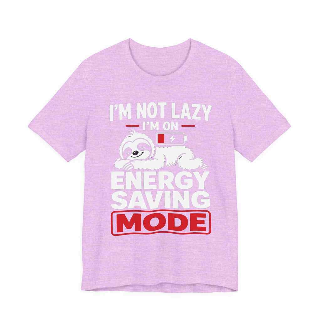 Energy Saving Mode T-Shirt — "I'm Not Lazy, I'm on Energy Saving Mode" Cute Sloth Tee
