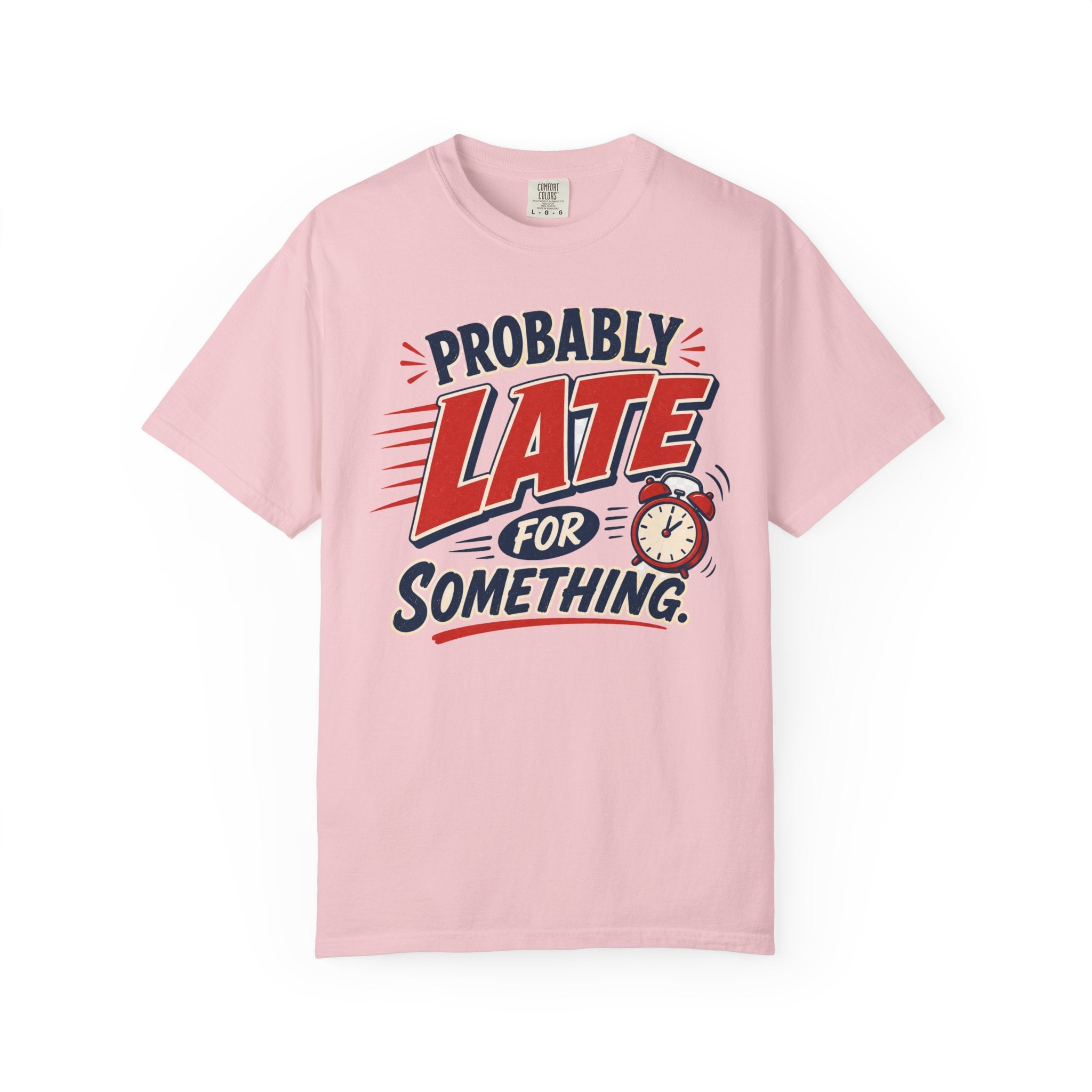Probably Late For Something T-Shirt — Funny Retro Alarm Clock Tee