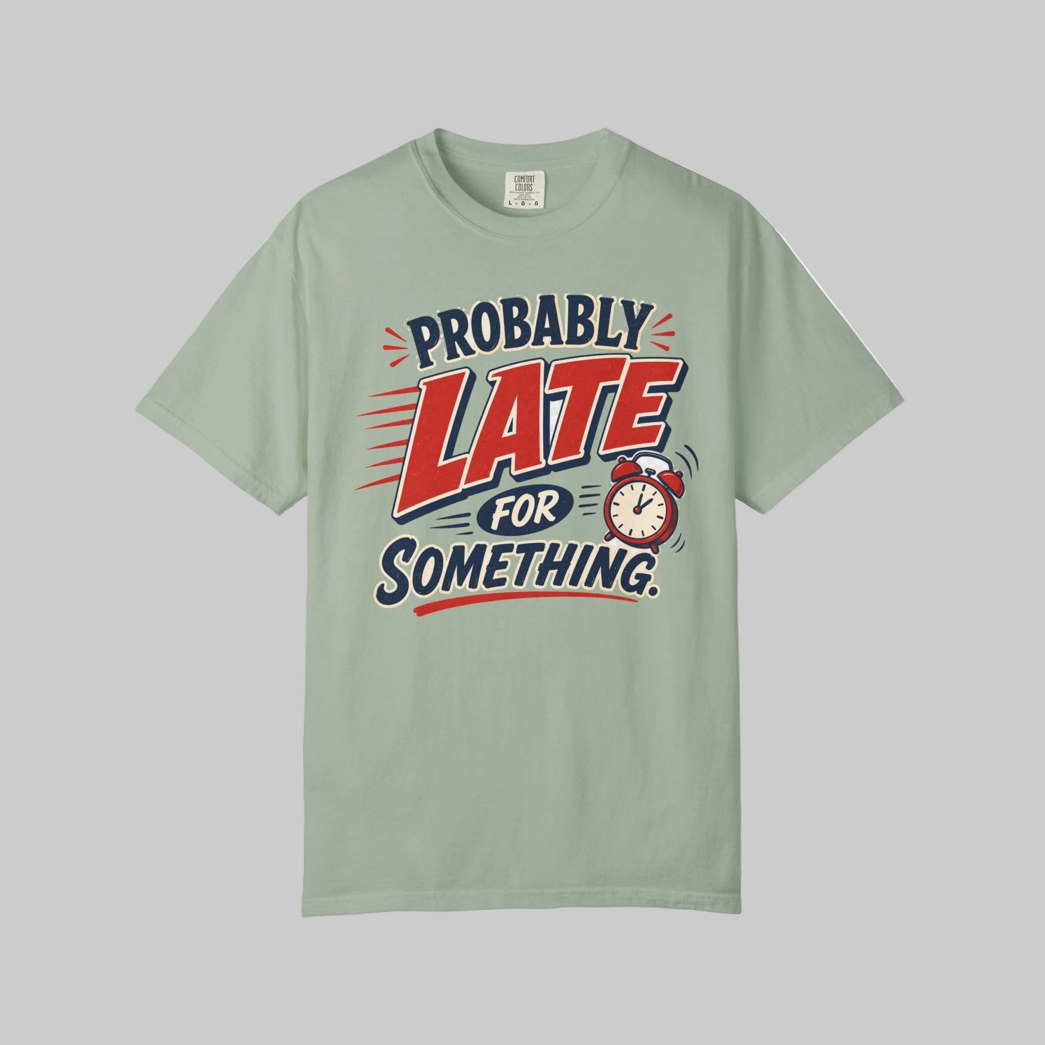 Probably Late For Something T-Shirt — Funny Retro Alarm Clock Tee