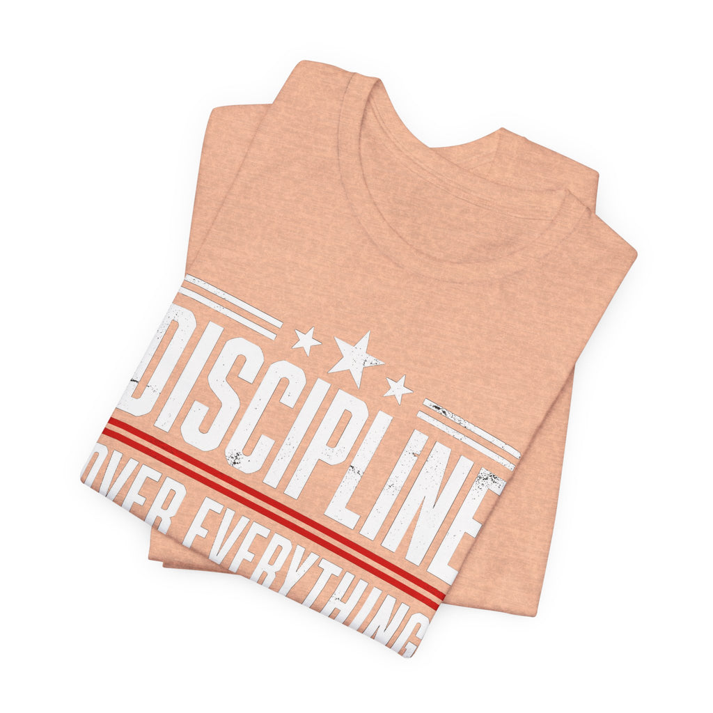 Discipline Over Everything T-Shirt — Motivational Athletic Tee
