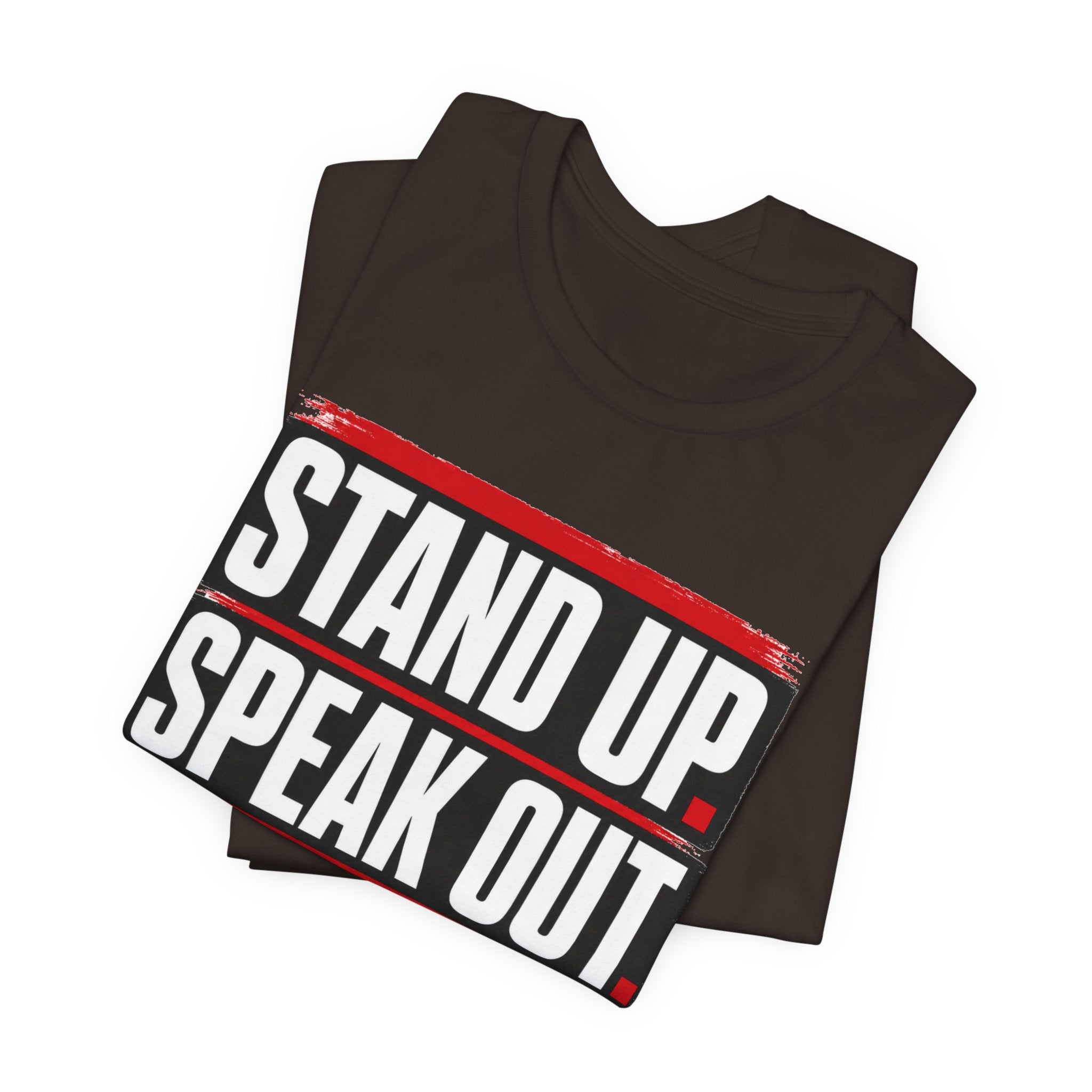Stand Up Speak Out T-Shirt — Bold Protest Graphic Tee for Activists