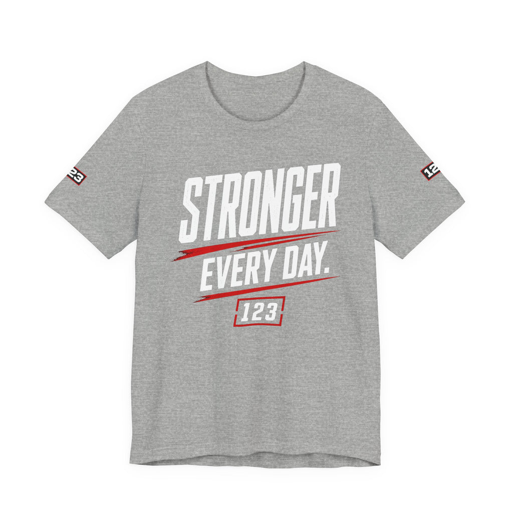 Stronger Every Day Tee — Minimal Motivational Graphic T-Shirt