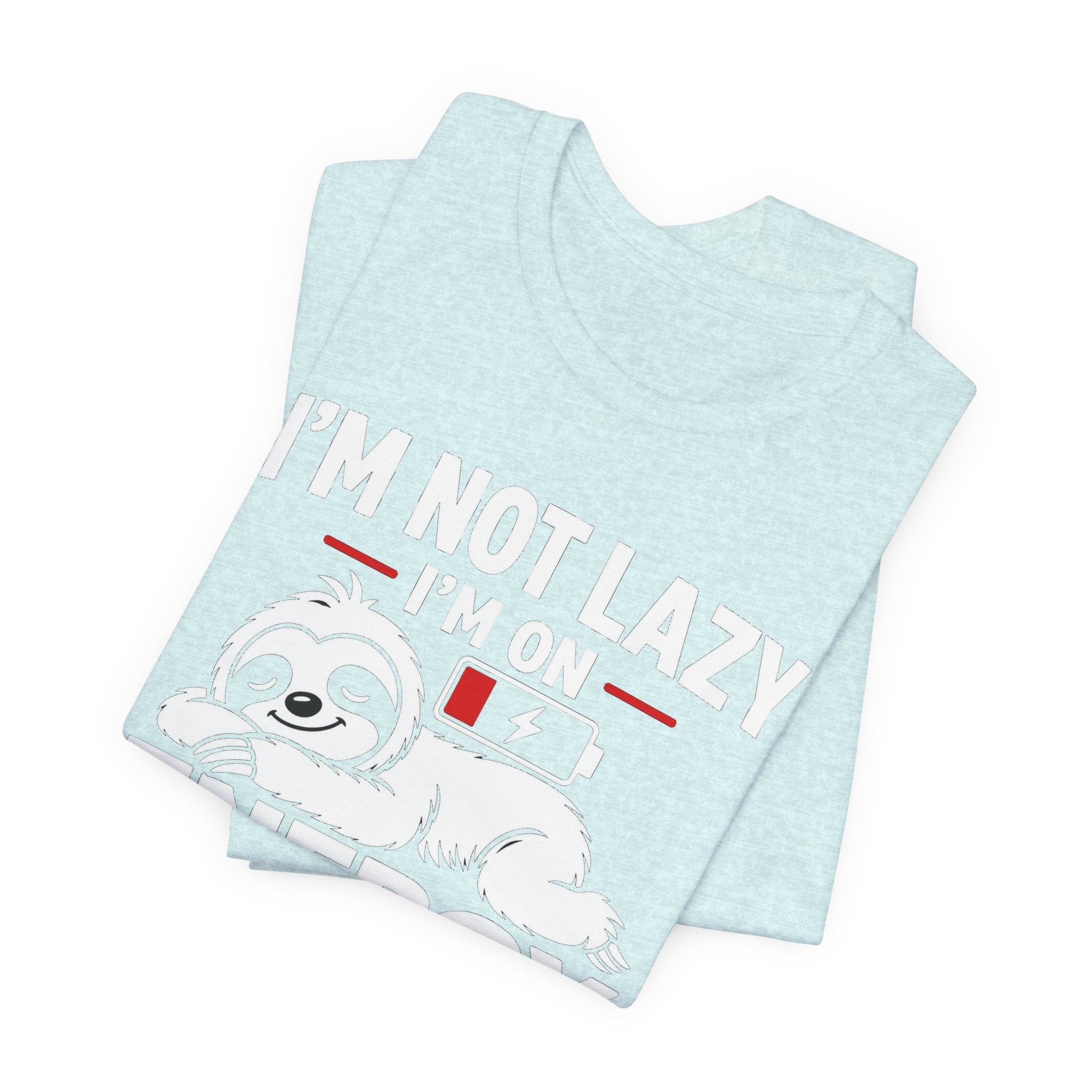 Energy Saving Mode T-Shirt — "I'm Not Lazy, I'm on Energy Saving Mode" Cute Sloth Tee