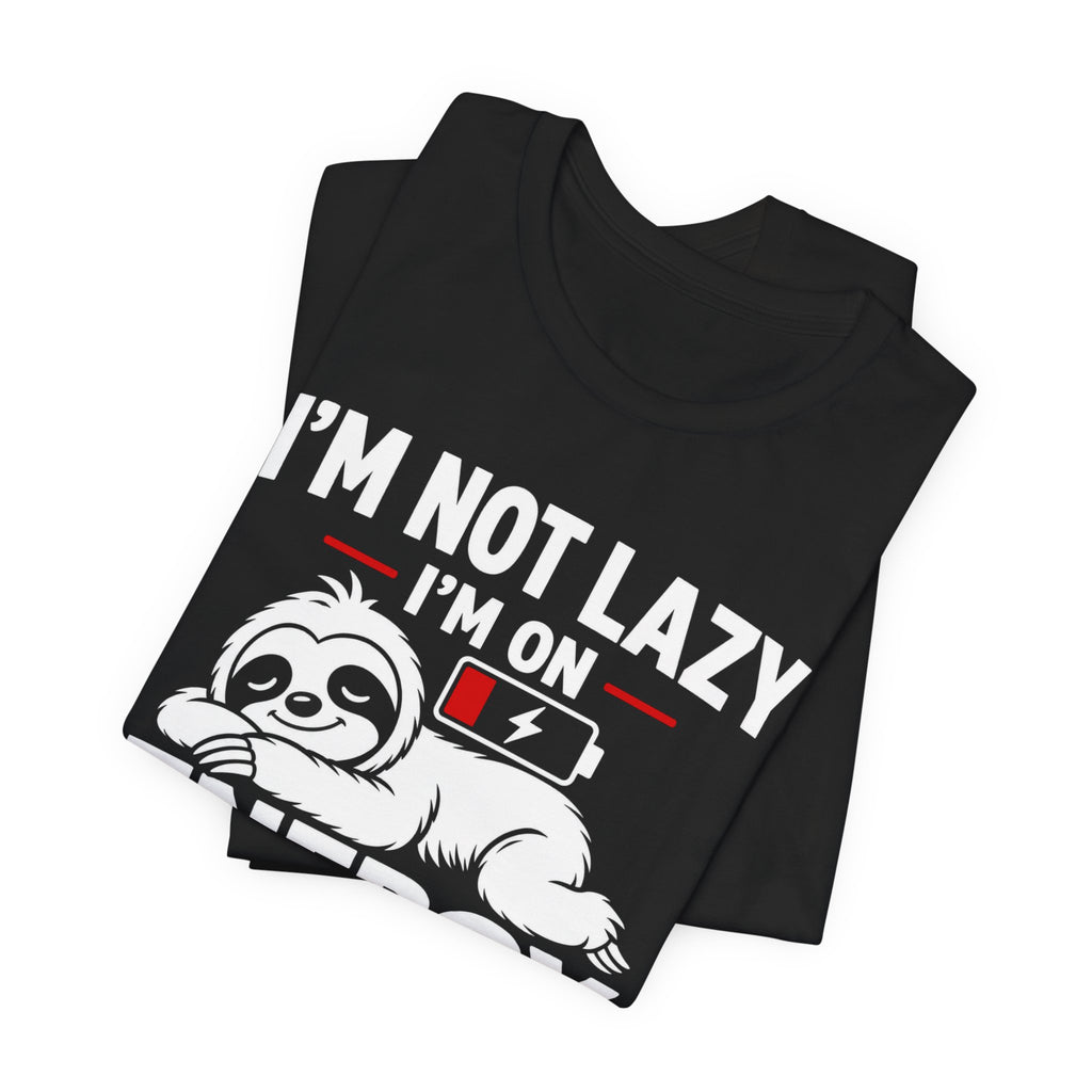 Energy Saving Mode T-Shirt — "I'm Not Lazy, I'm on Energy Saving Mode" Cute Sloth Tee